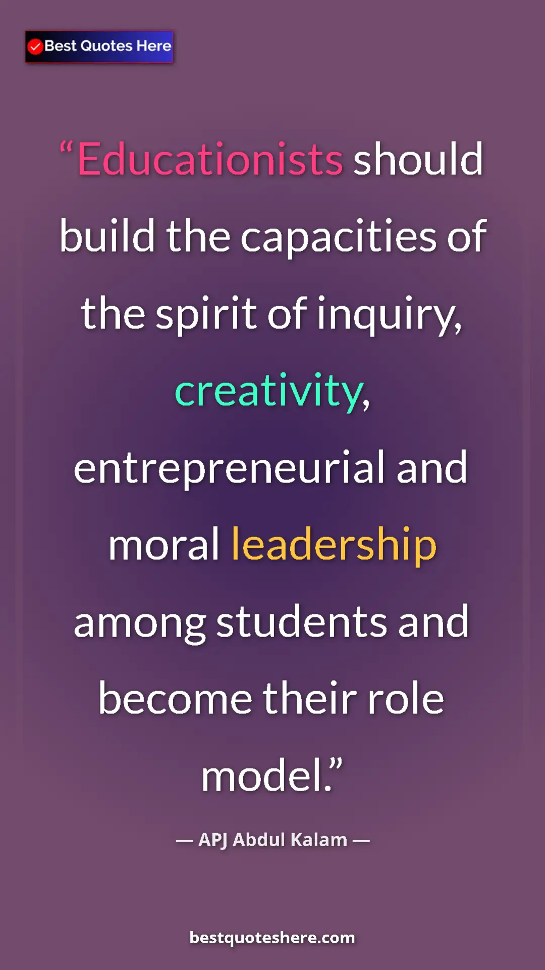 APJ Abdul Kalam Quote Card: "Educationists should build the capacities of the spirit of i" Pinterest quote poster by APJ Abdul Kalam: "Educationists should build the capacities of the spirit of i"