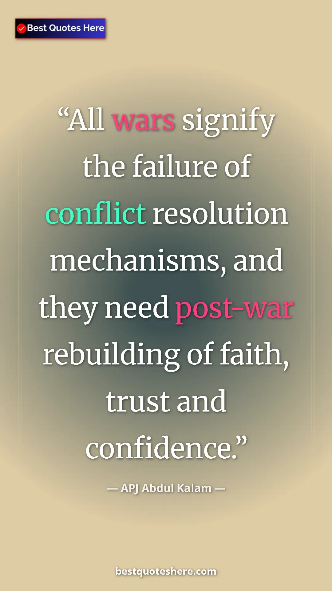 Pinterest quote poster by APJ Abdul Kalam: "All wars signify the failure of conflict resolution mechanis"