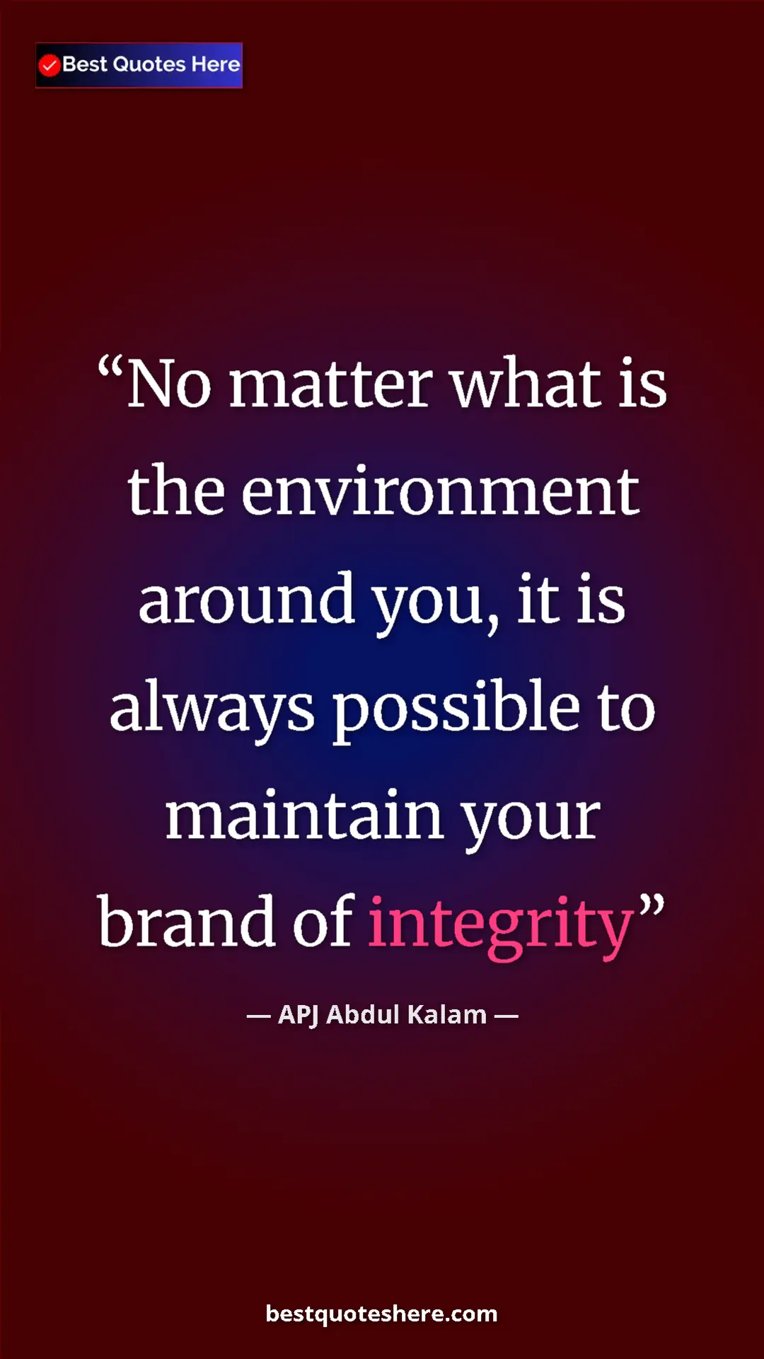 Pinterest quote poster by APJ Abdul Kalam: "No matter what is the environment around you, it is always..."