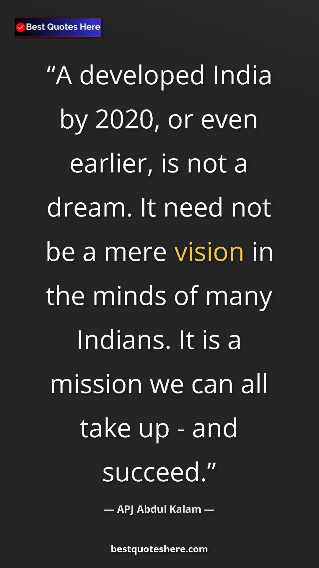 Pinterest quote poster by APJ Abdul Kalam: "A developed India by 2020, or even earlier, is not a dream...."