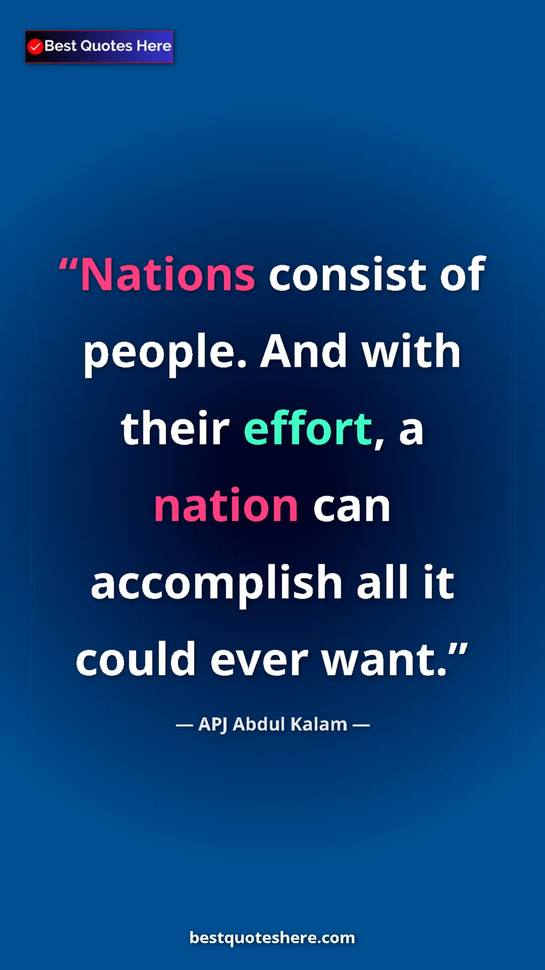 Pinterest quote poster by APJ Abdul Kalam: "Nations consist of people. And with their effort, a nation..."