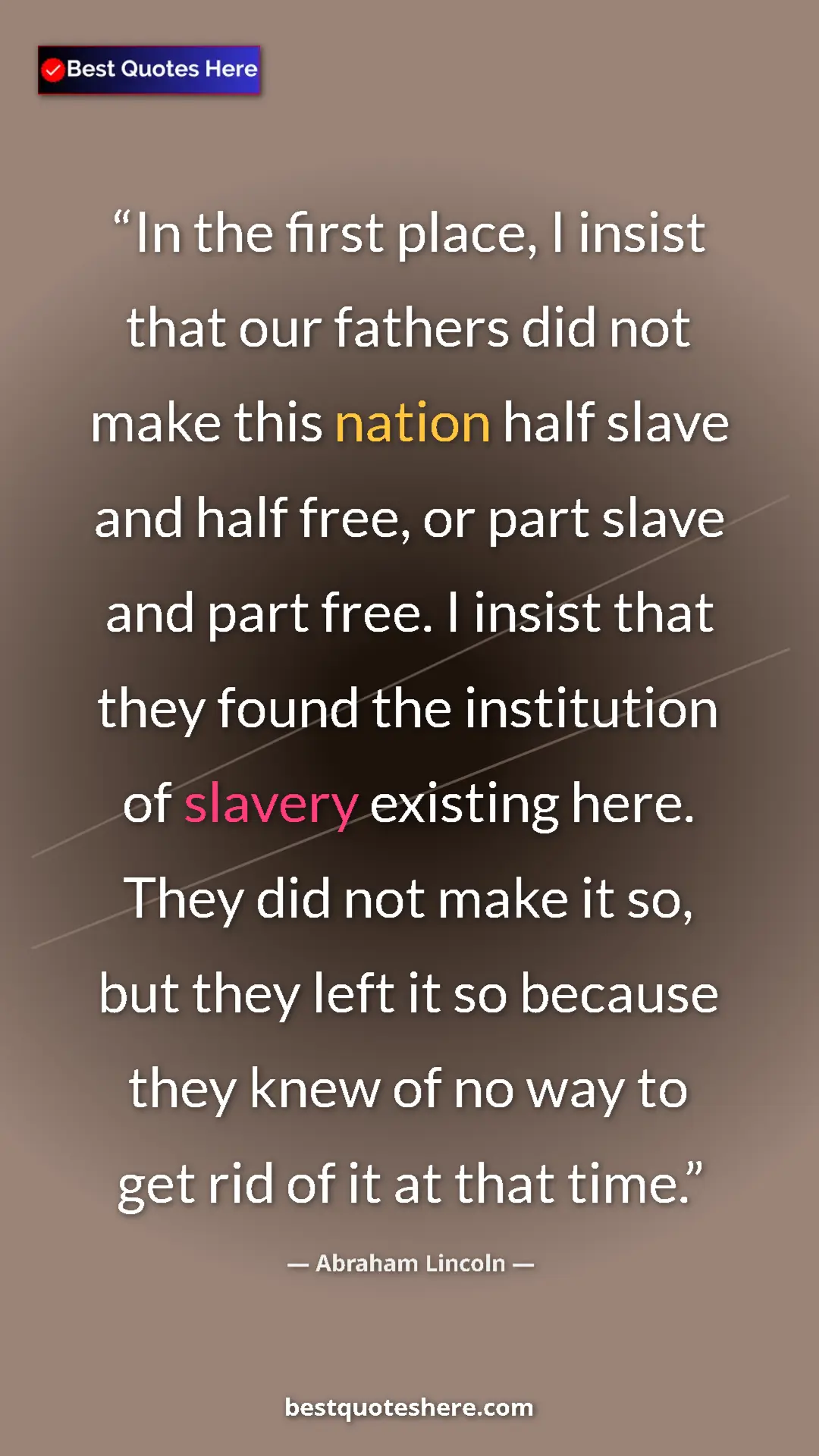 Abraham Lincoln Quote Card: "In the first place, I insist that our fathers did not make..." Pinterest quote poster by Abraham Lincoln: "In the first place, I insist that our fathers did not make..."