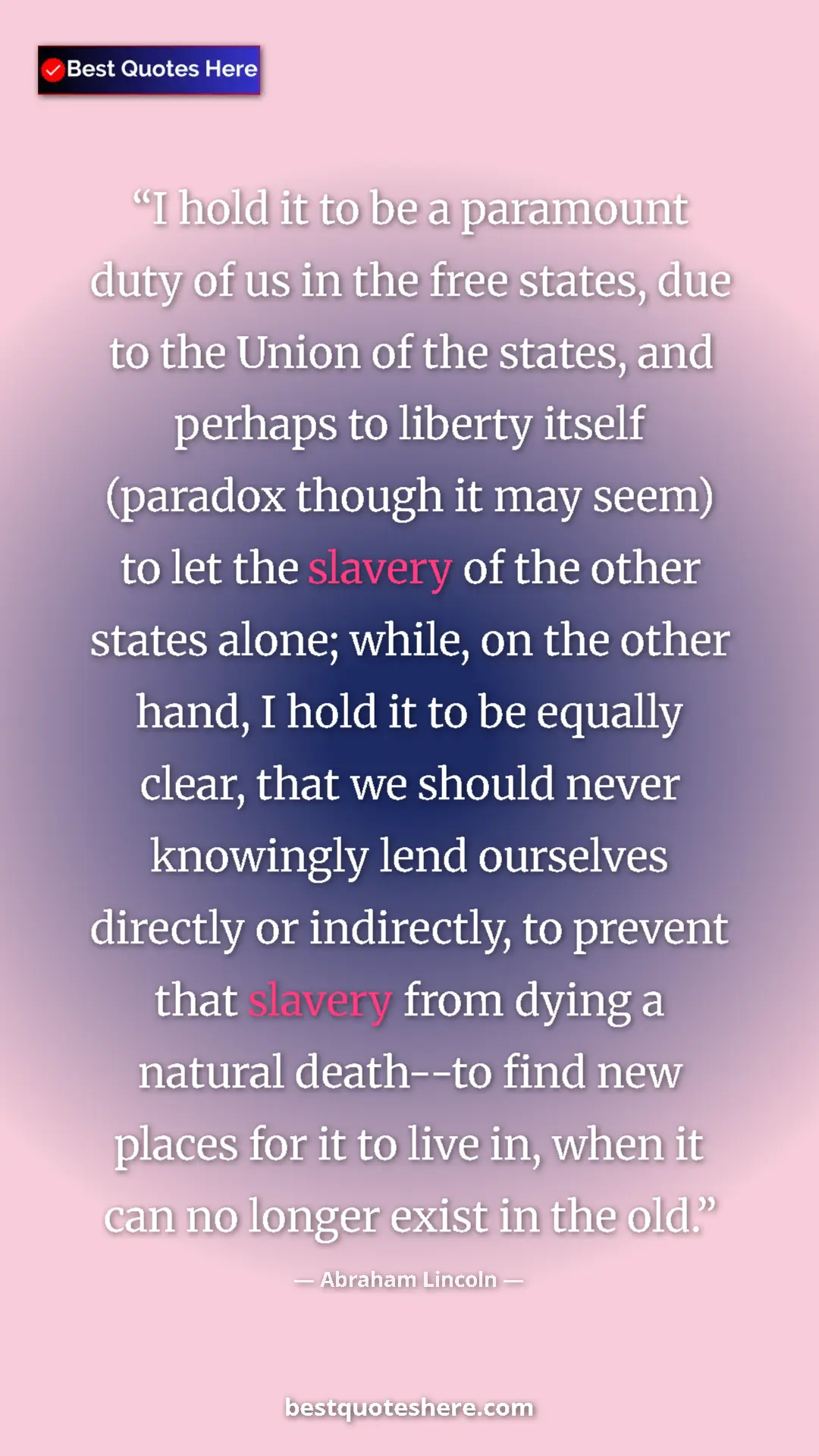 Pinterest quote poster by Abraham Lincoln: "I hold it to be a paramount duty of us in the free states,..."