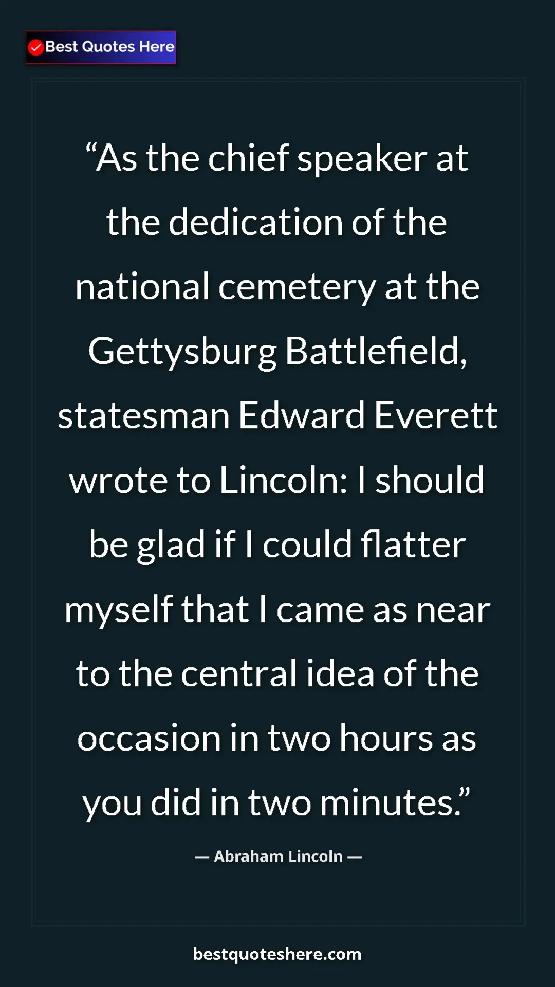 Abraham Lincoln Quote Card: "As the chief speaker at the dedication of the national..." Pinterest quote poster by Abraham Lincoln: "As the chief speaker at the dedication of the national..."