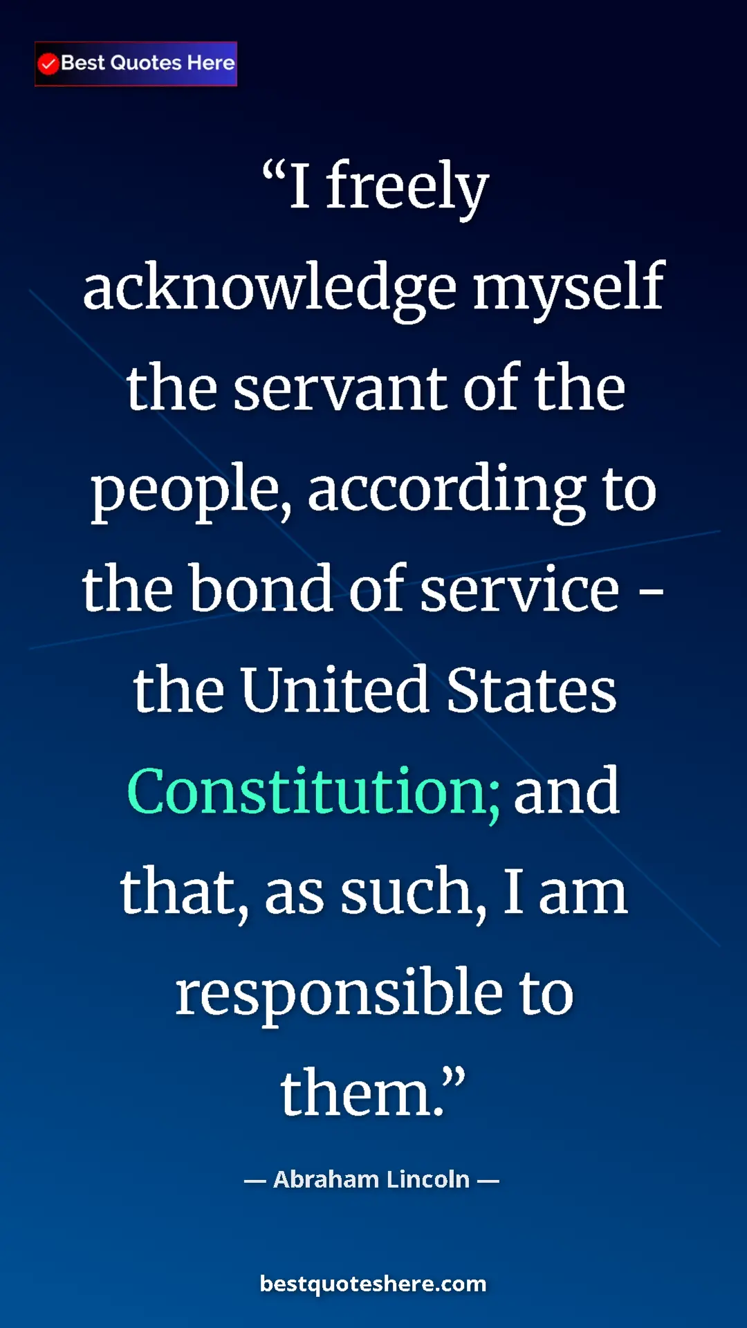 Pinterest quote poster by Abraham Lincoln: "I freely acknowledge myself the servant of the people,..."