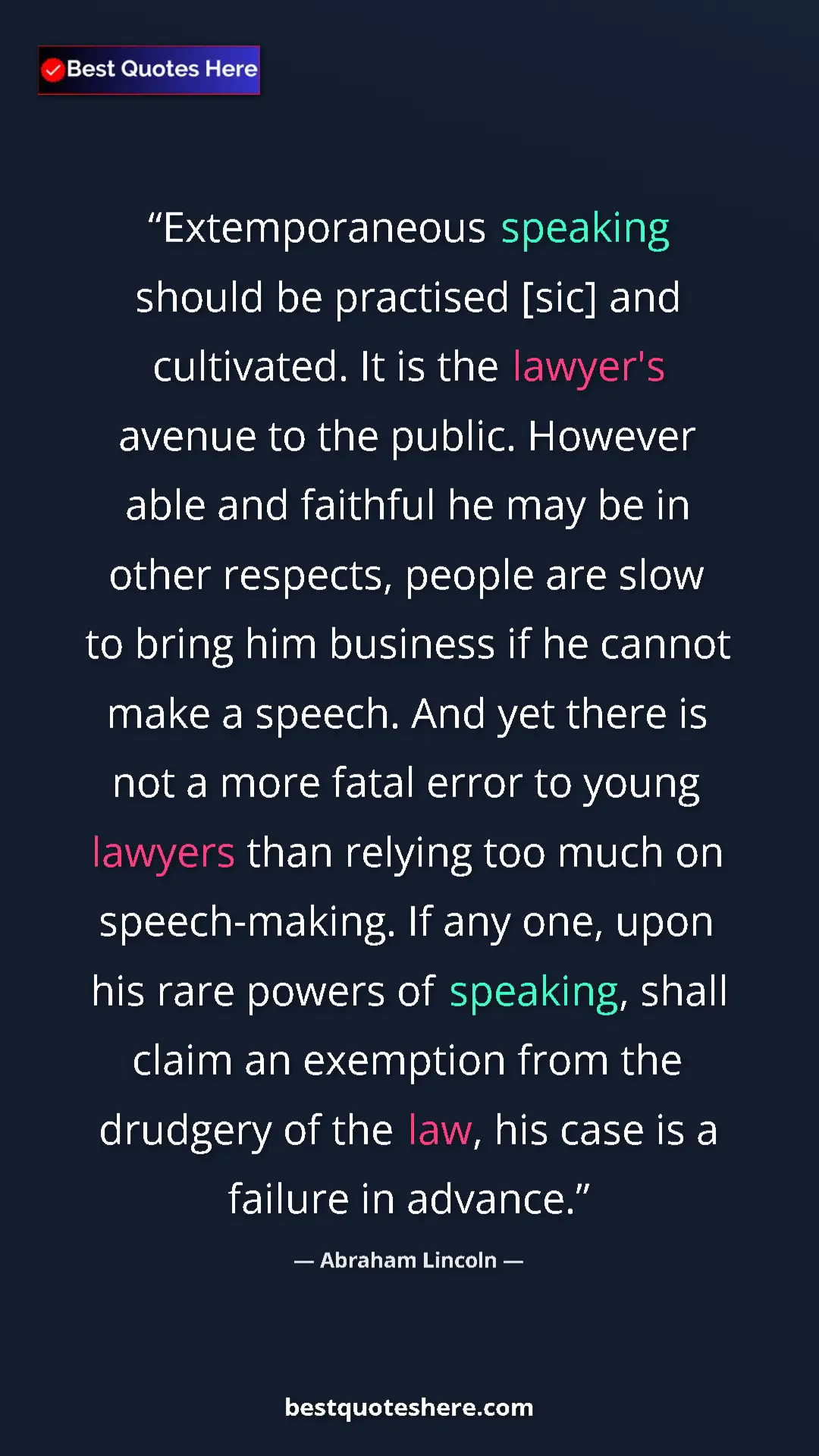 Pinterest quote poster by Abraham Lincoln: "Extemporaneous speaking should be practised [sic] and..."