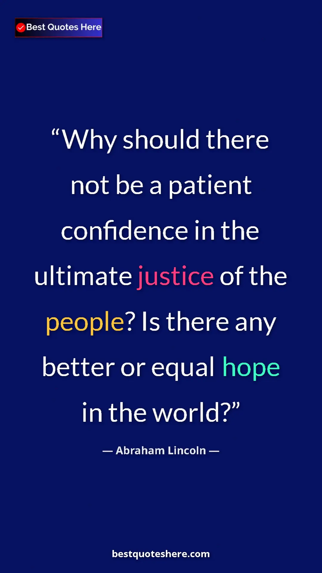 Pinterest quote poster by Abraham Lincoln: "Why should there not be a patient confidence in the..."