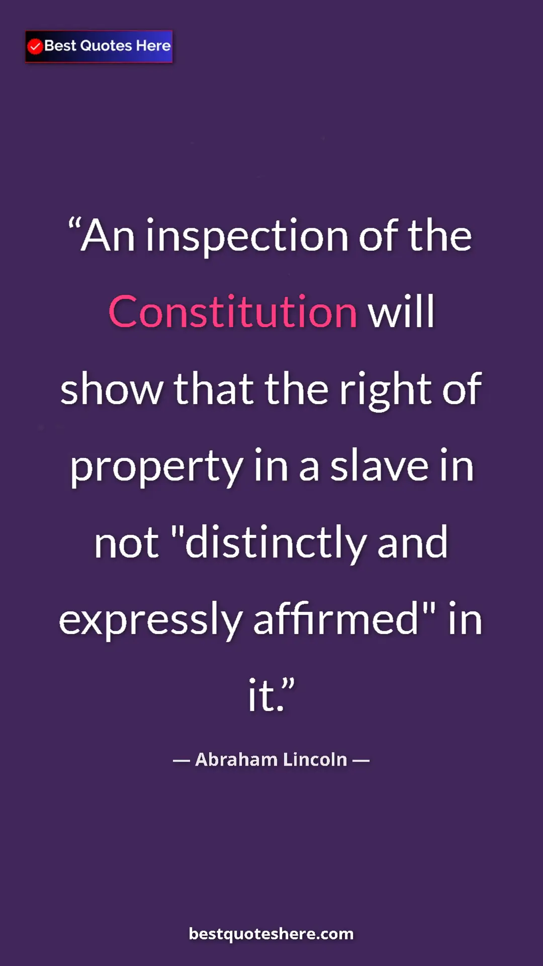 Pinterest quote poster by Abraham Lincoln: "An inspection of the Constitution will show that the right..."