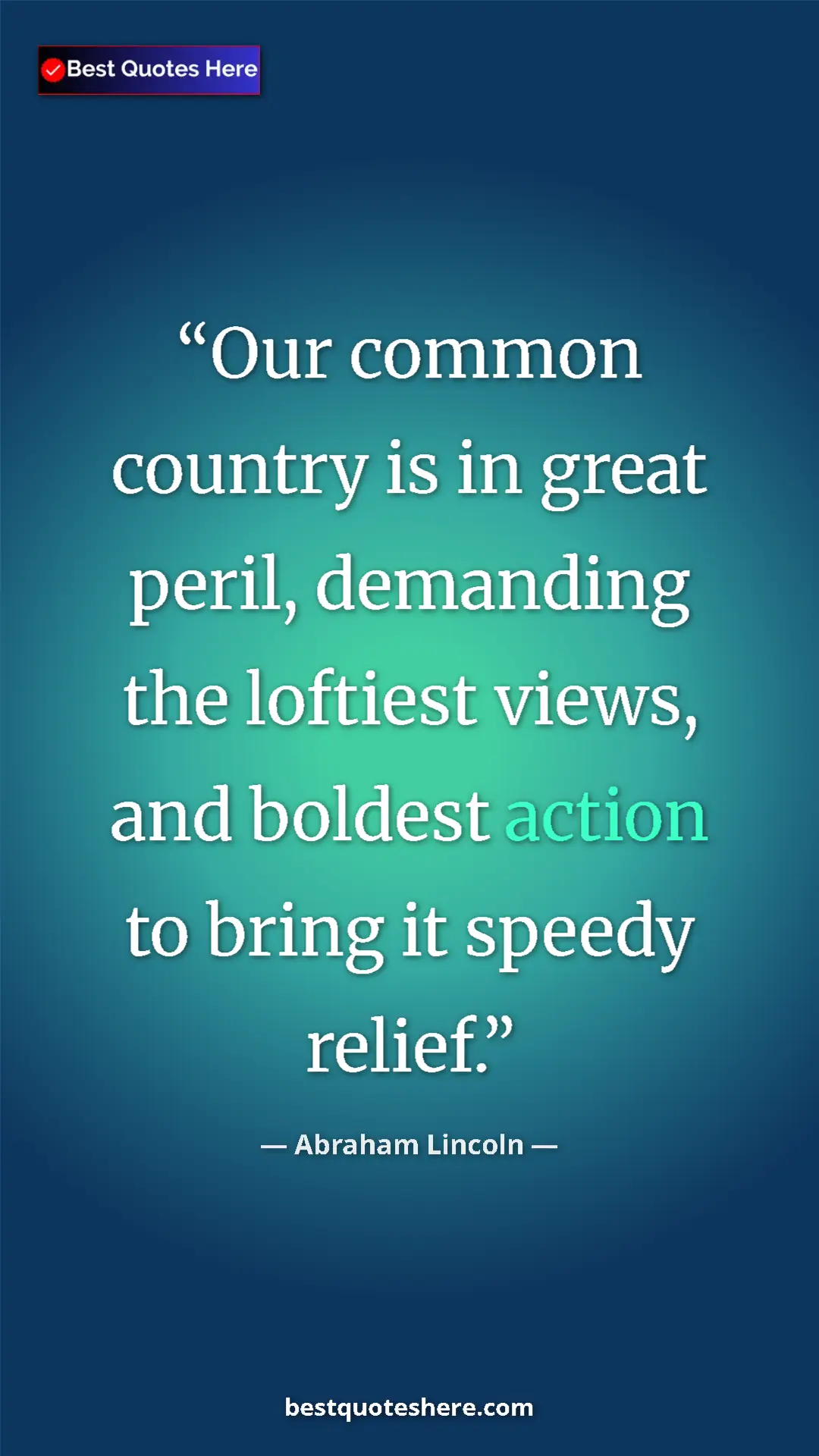 Pinterest quote poster by Abraham Lincoln: "Our common country is in great peril, demanding the..."