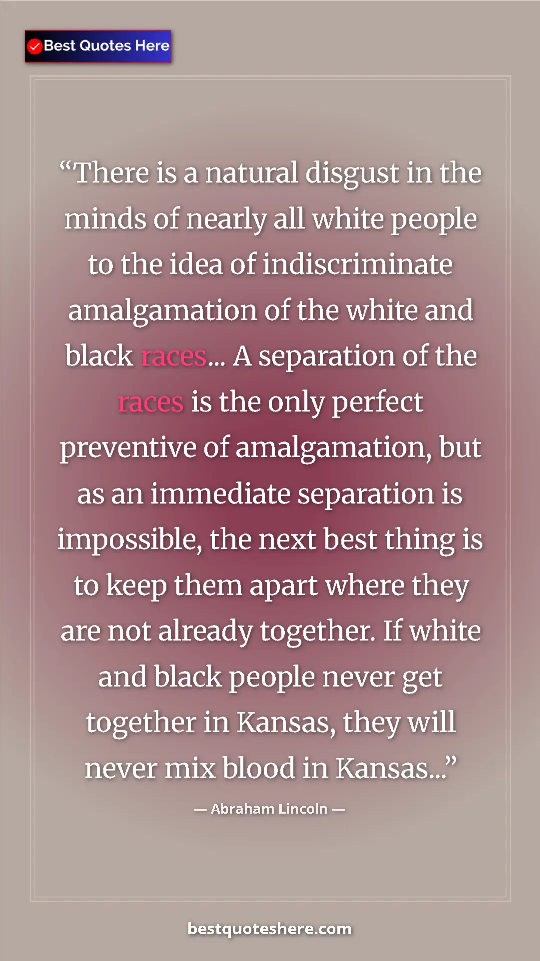 Pinterest quote poster by Abraham Lincoln: "There is a natural disgust in the minds of nearly all white..."