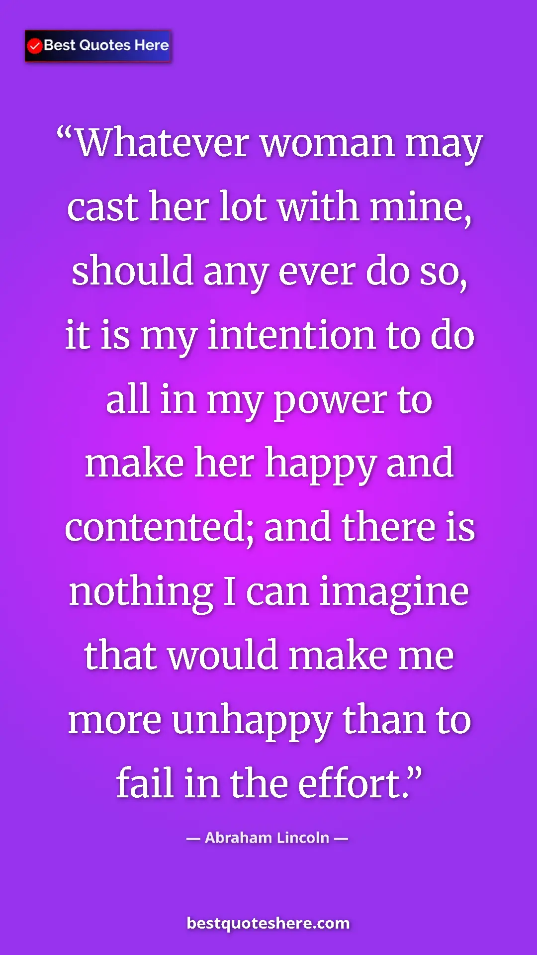Pinterest quote poster by Abraham Lincoln: "Whatever woman may cast her lot with mine, should any ever..."