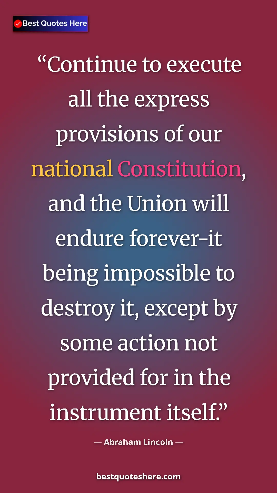Pinterest quote poster by Abraham Lincoln: "Continue to execute all the express provisions of our..."