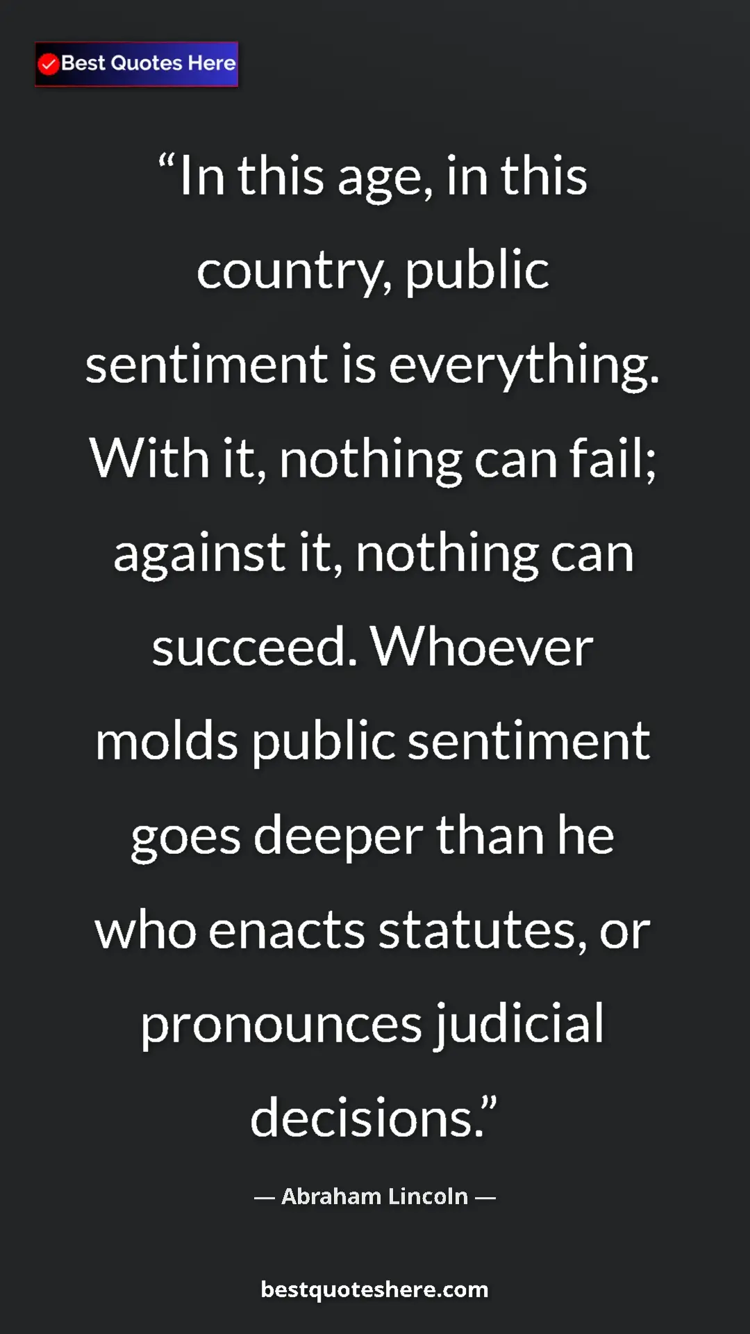 Pinterest quote poster by Abraham Lincoln: "In this age, in this country, public sentiment is..."
