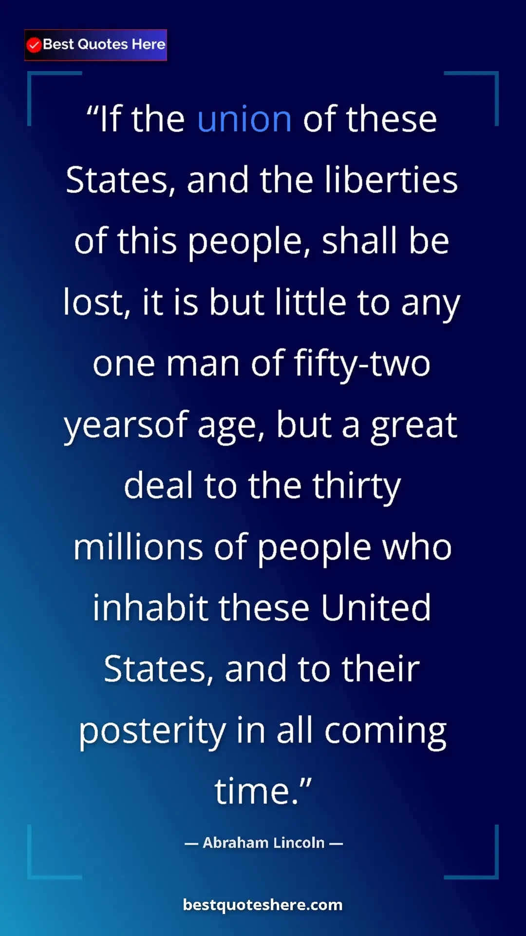 Abraham Lincoln Quote Card: "If the union of these States, and the liberties of this peop" Pinterest quote poster by Abraham Lincoln: "If the union of these States, and the liberties of this peop"