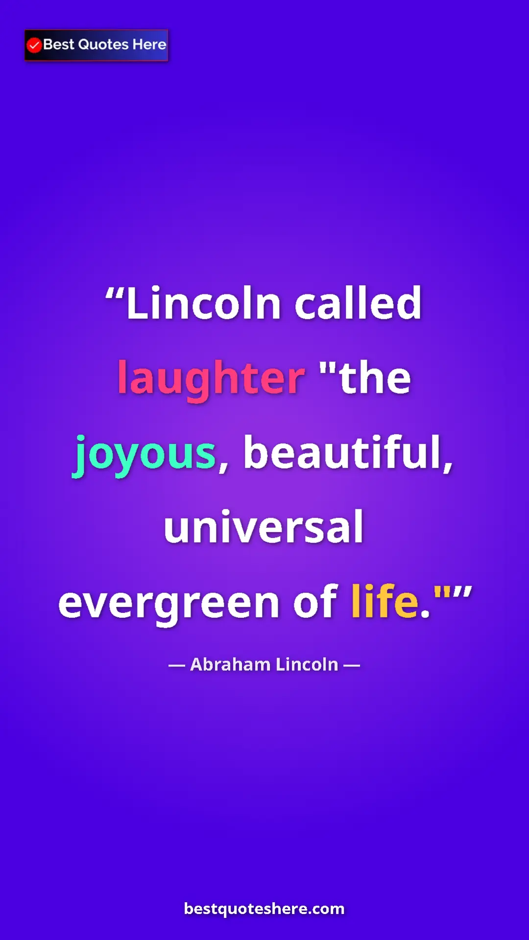 Pinterest quote poster by Abraham Lincoln: "Lincoln called laughter "the joyous, beautiful, universal..."