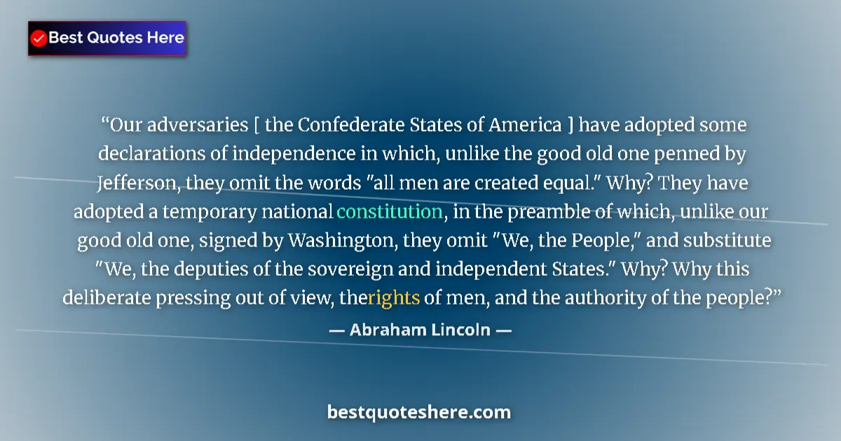 Abraham Lincoln quote: "Our adversaries [ the Confederate States of America ] have..."