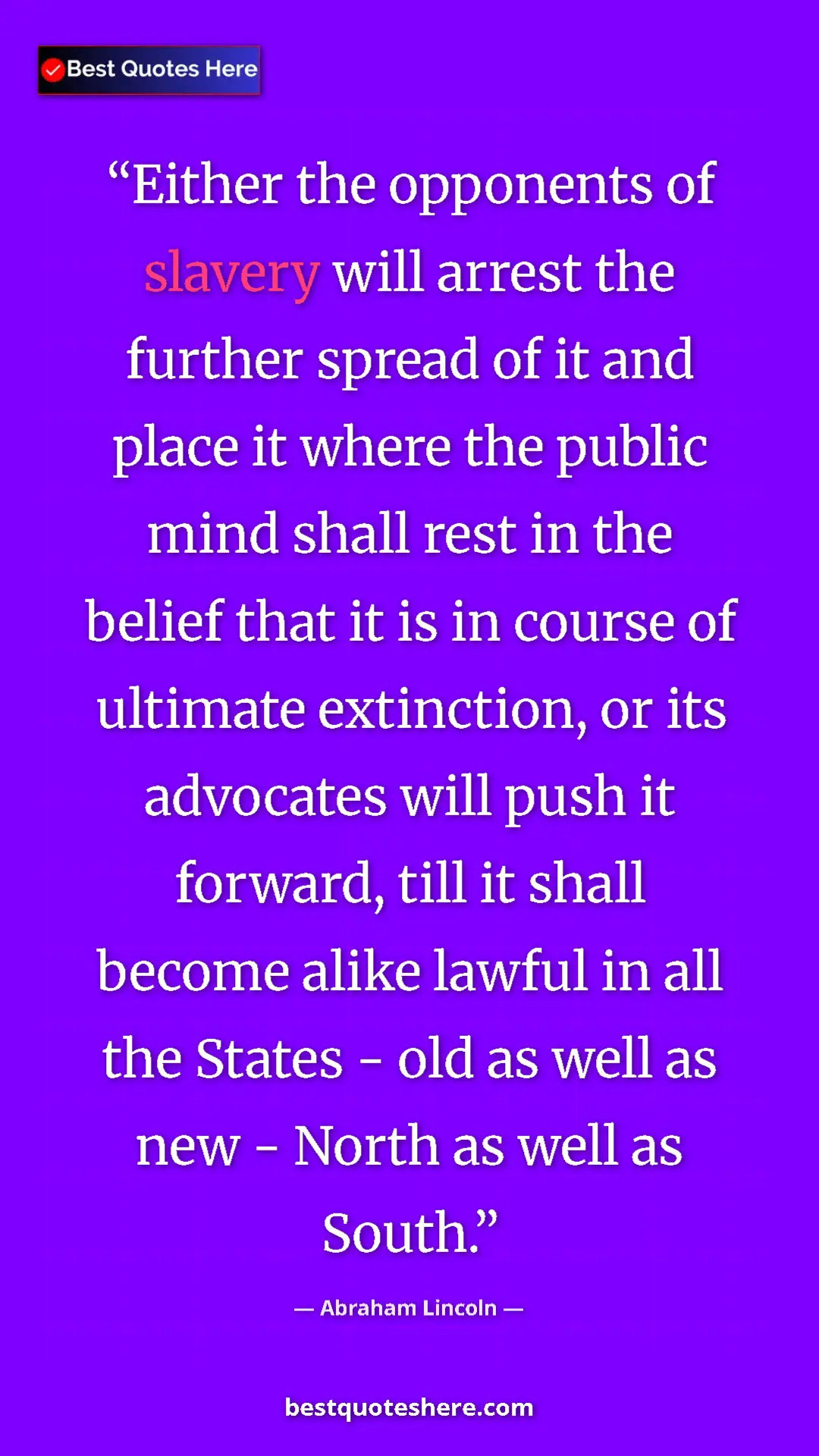 Abraham Lincoln Quote Card: "Either the opponents of slavery will arrest the further..." Pinterest quote poster by Abraham Lincoln: "Either the opponents of slavery will arrest the further..."