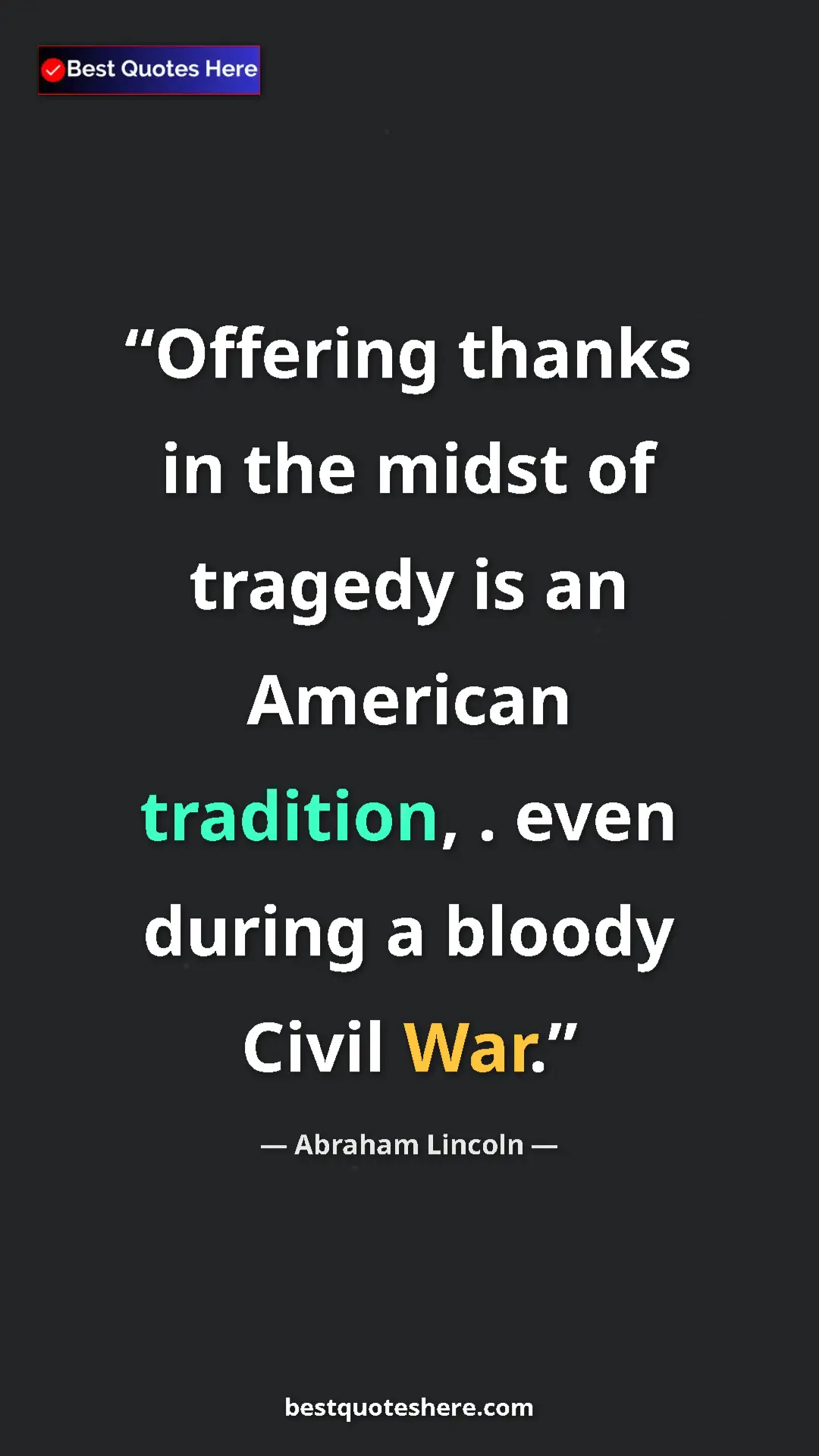 Pinterest quote poster by Abraham Lincoln: "Offering thanks in the midst of tragedy is an American..."