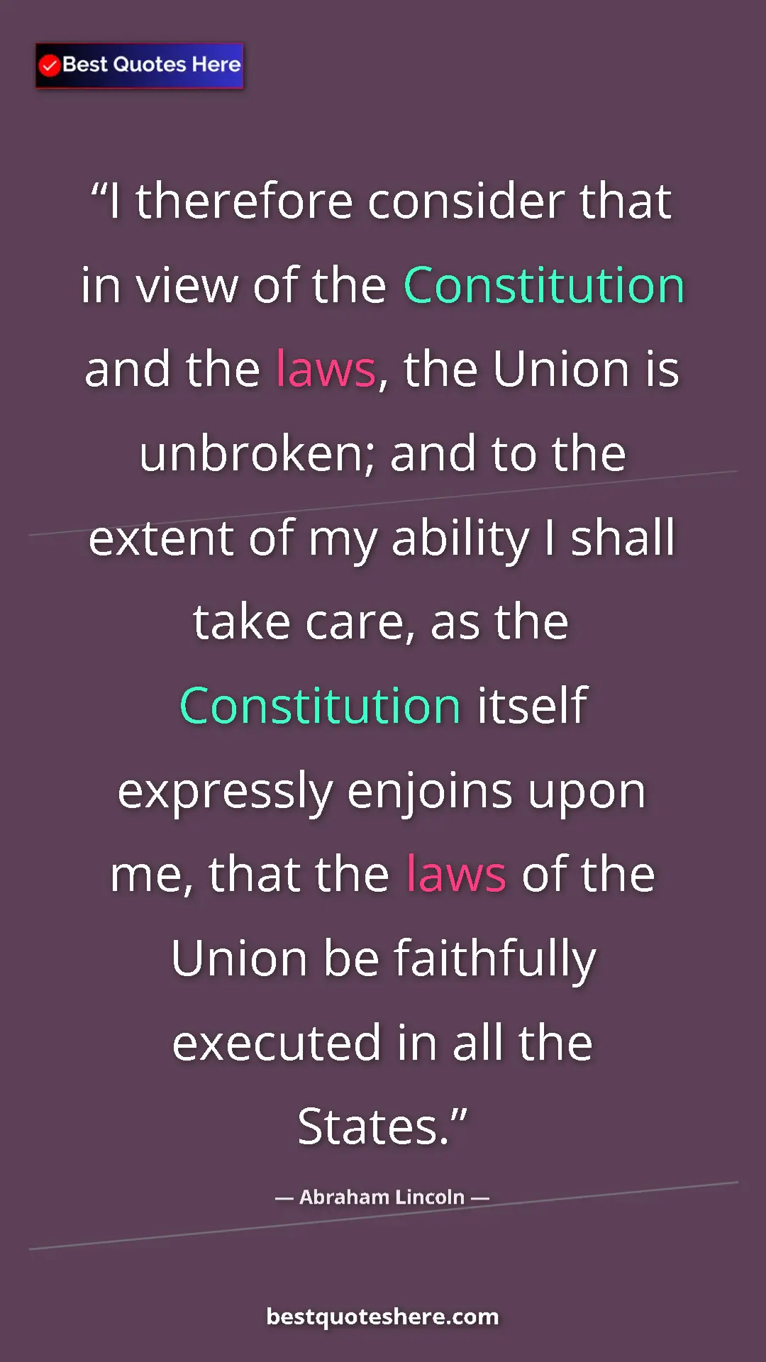 Abraham Lincoln Quote Card: "I therefore consider that in view of the Constitution and..." Pinterest quote poster by Abraham Lincoln: "I therefore consider that in view of the Constitution and..."