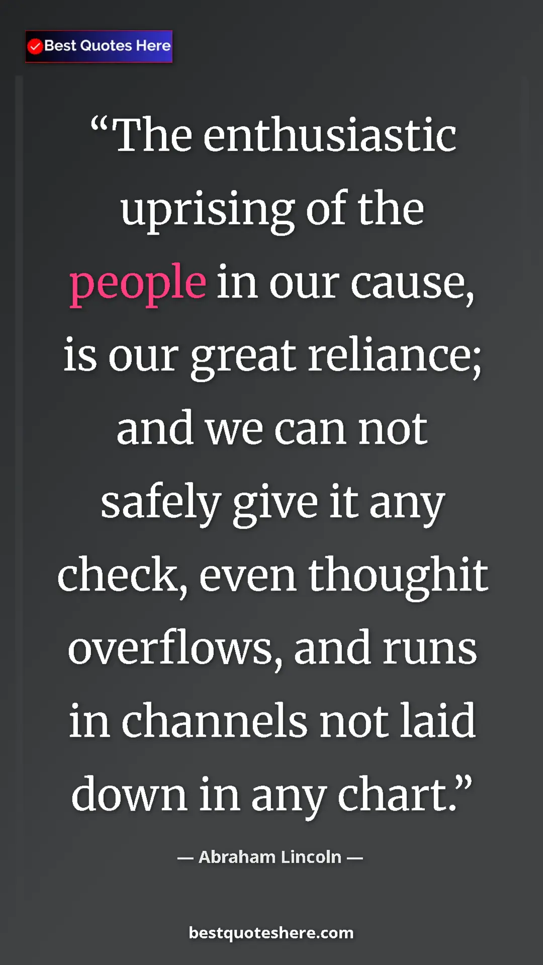 Pinterest quote poster by Abraham Lincoln: "The enthusiastic uprising of the people in our cause, is..."
