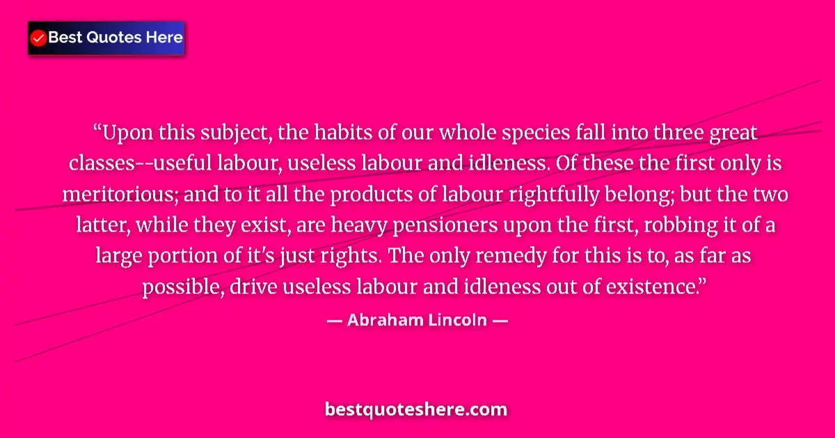 Abraham Lincoln quote: "Upon this subject, the habits of our whole species fall..."