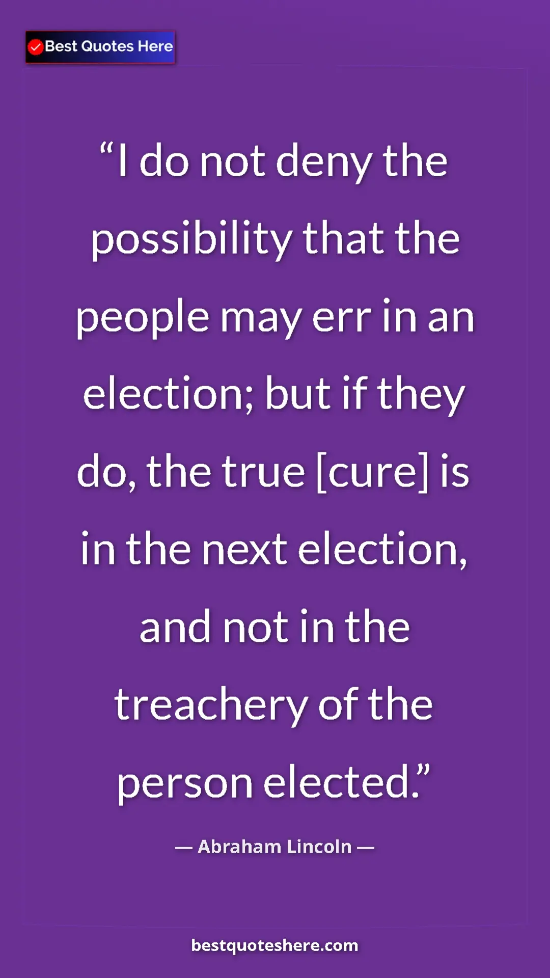 Pinterest quote poster by Abraham Lincoln: "I do not deny the possibility that the people may err in an..."