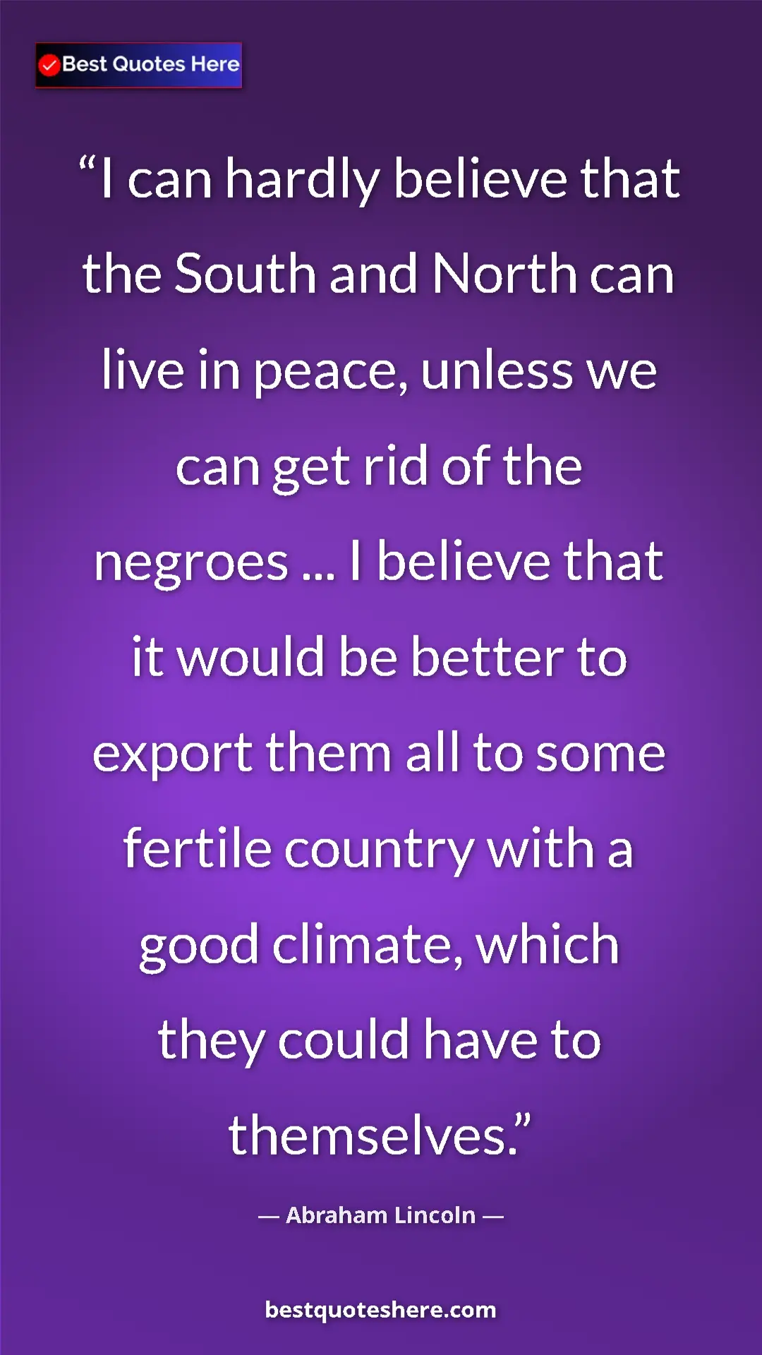 Pinterest quote poster by Abraham Lincoln: "I can hardly believe that the South and North can live in..."