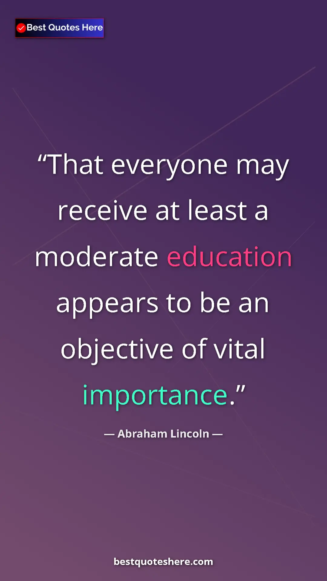 Abraham Lincoln Quote Card: "That everyone may receive at least a moderate education..." Pinterest quote poster by Abraham Lincoln: "That everyone may receive at least a moderate education..."