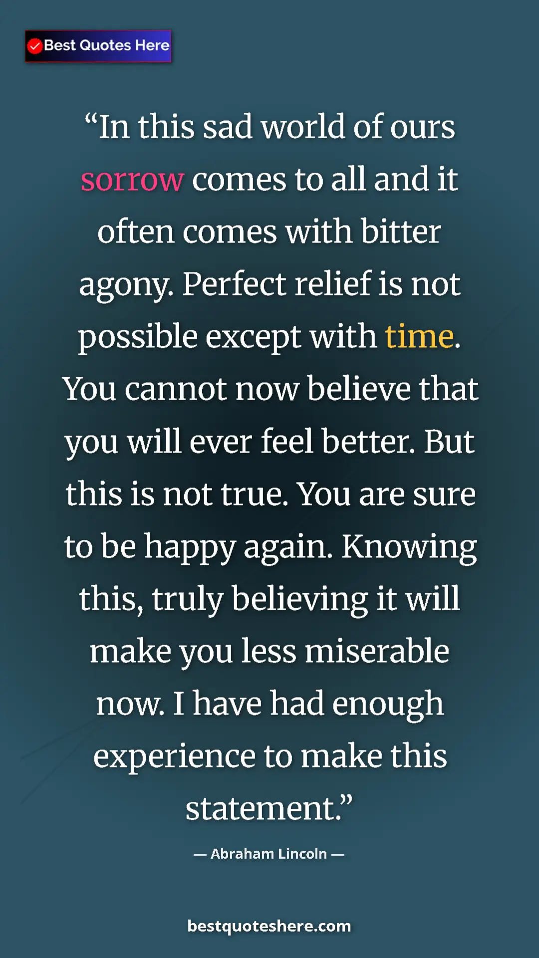 Abraham Lincoln Quote Card: "In this sad world of ours sorrow comes to all and it often..." Pinterest quote poster by Abraham Lincoln: "In this sad world of ours sorrow comes to all and it often..."