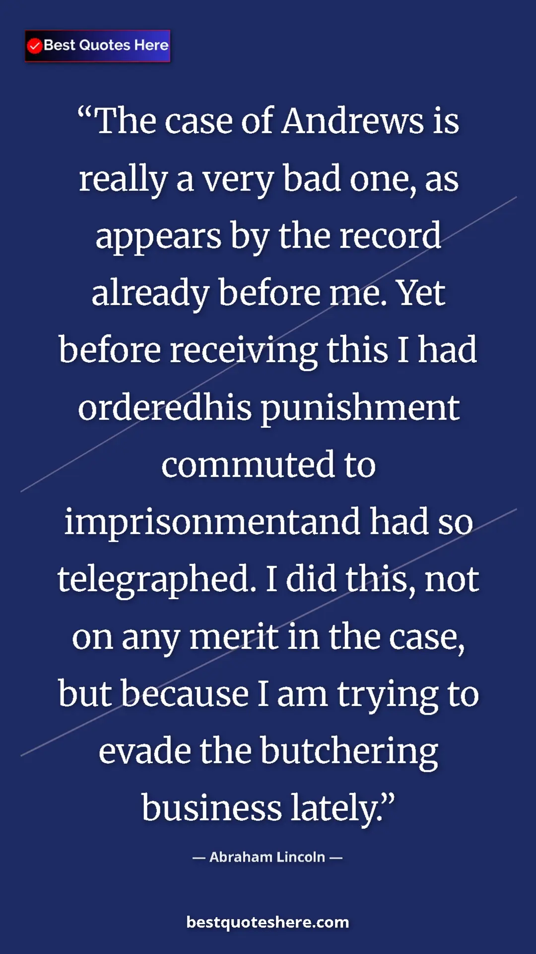 Abraham Lincoln Quote Card: "The case of Andrews is really a very bad one, as appears by..." Pinterest quote poster by Abraham Lincoln: "The case of Andrews is really a very bad one, as appears by..."
