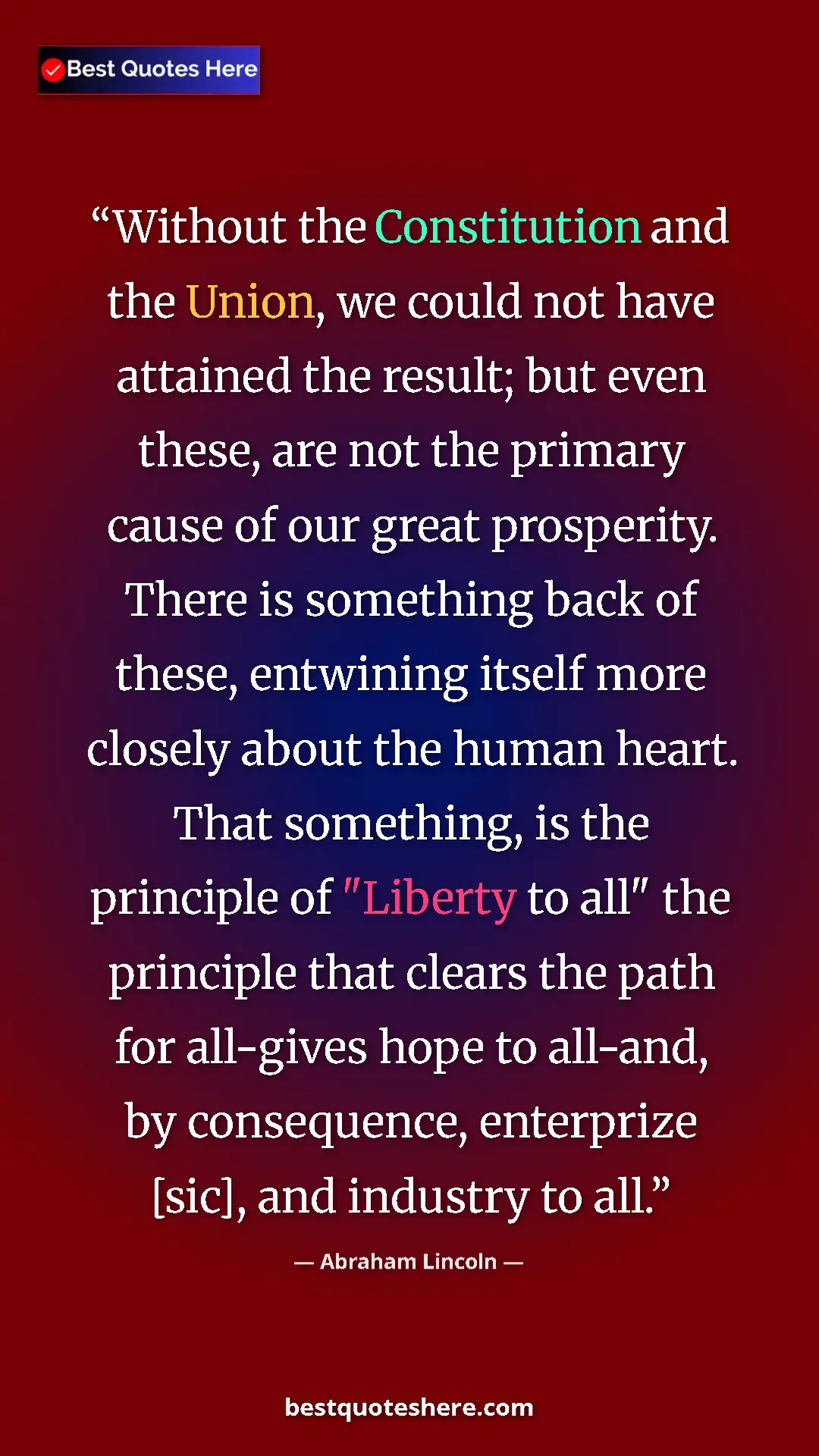 Abraham Lincoln Quote Card: "Without the Constitution and the Union, we could not have at" Pinterest quote poster by Abraham Lincoln: "Without the Constitution and the Union, we could not have at"