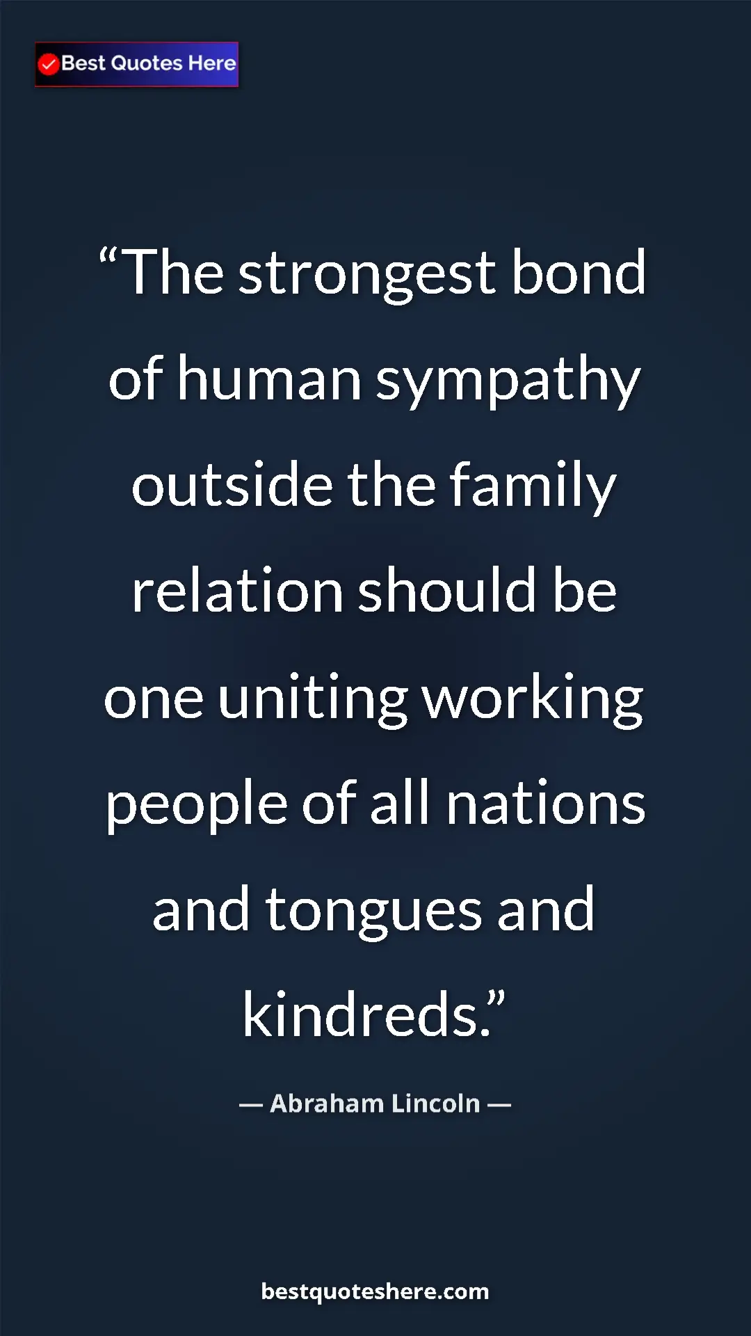 Pinterest quote poster by Abraham Lincoln: "The strongest bond of human sympathy outside the family..."