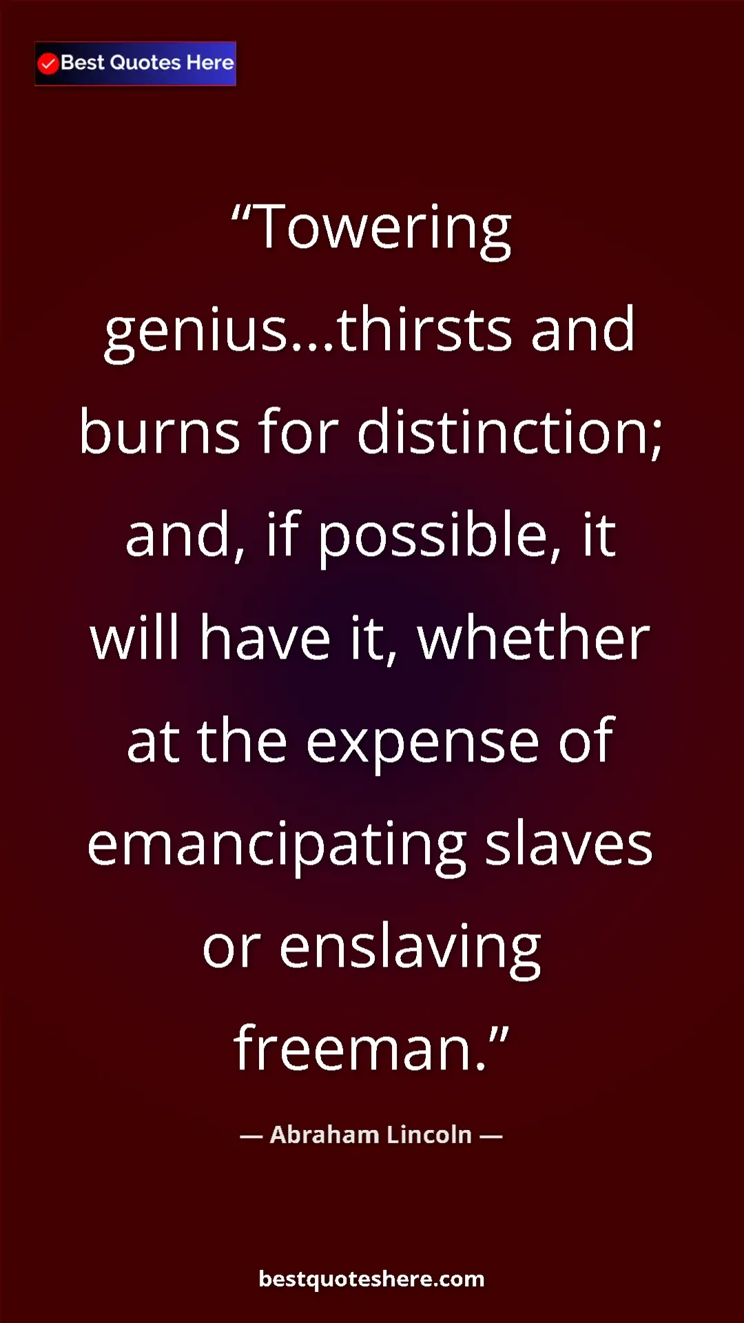 Pinterest quote poster by Abraham Lincoln: "Towering genius...thirsts and burns for distinction; and,..."