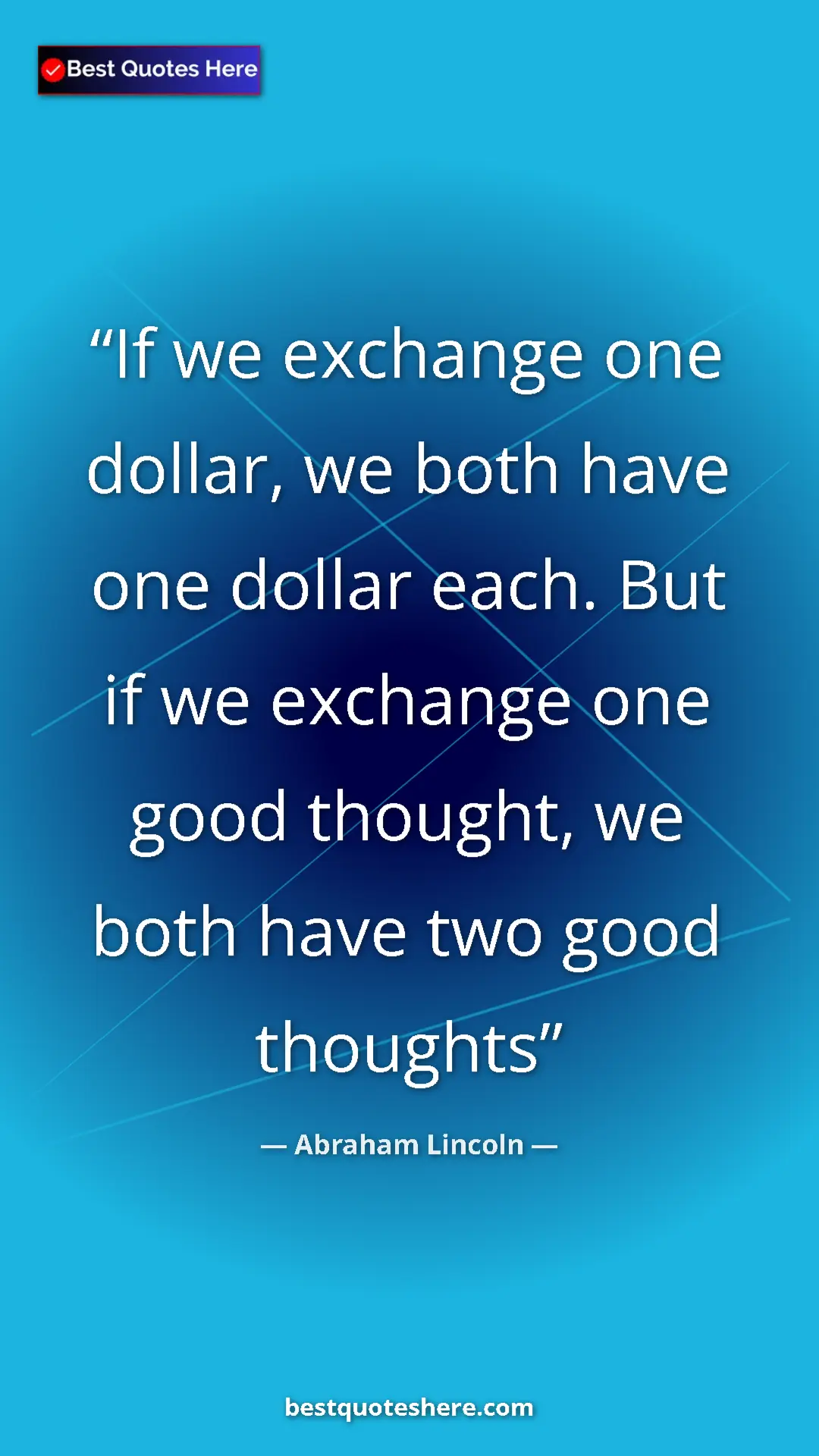 Pinterest quote poster by Abraham Lincoln: "If we exchange one dollar, we both have one dollar each...."