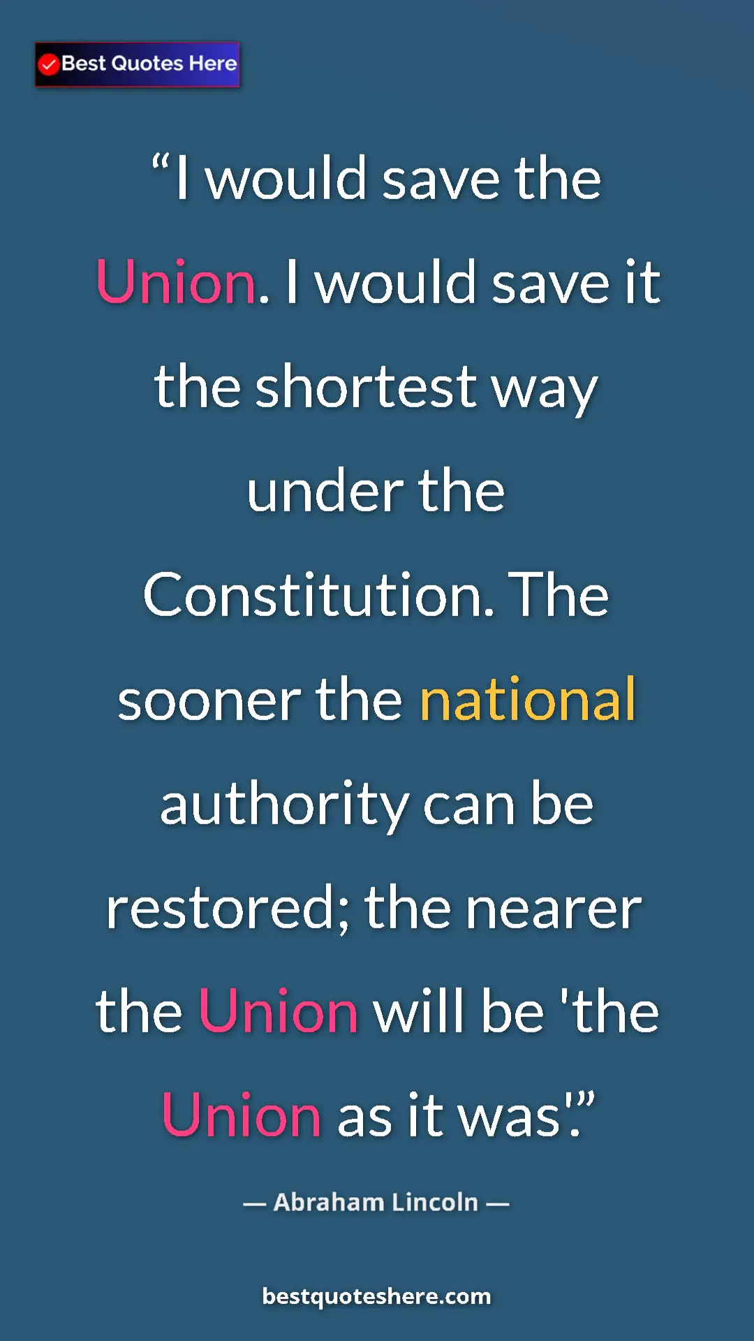 Pinterest quote poster by Abraham Lincoln: "I would save the Union. I would save it the shortest way..."