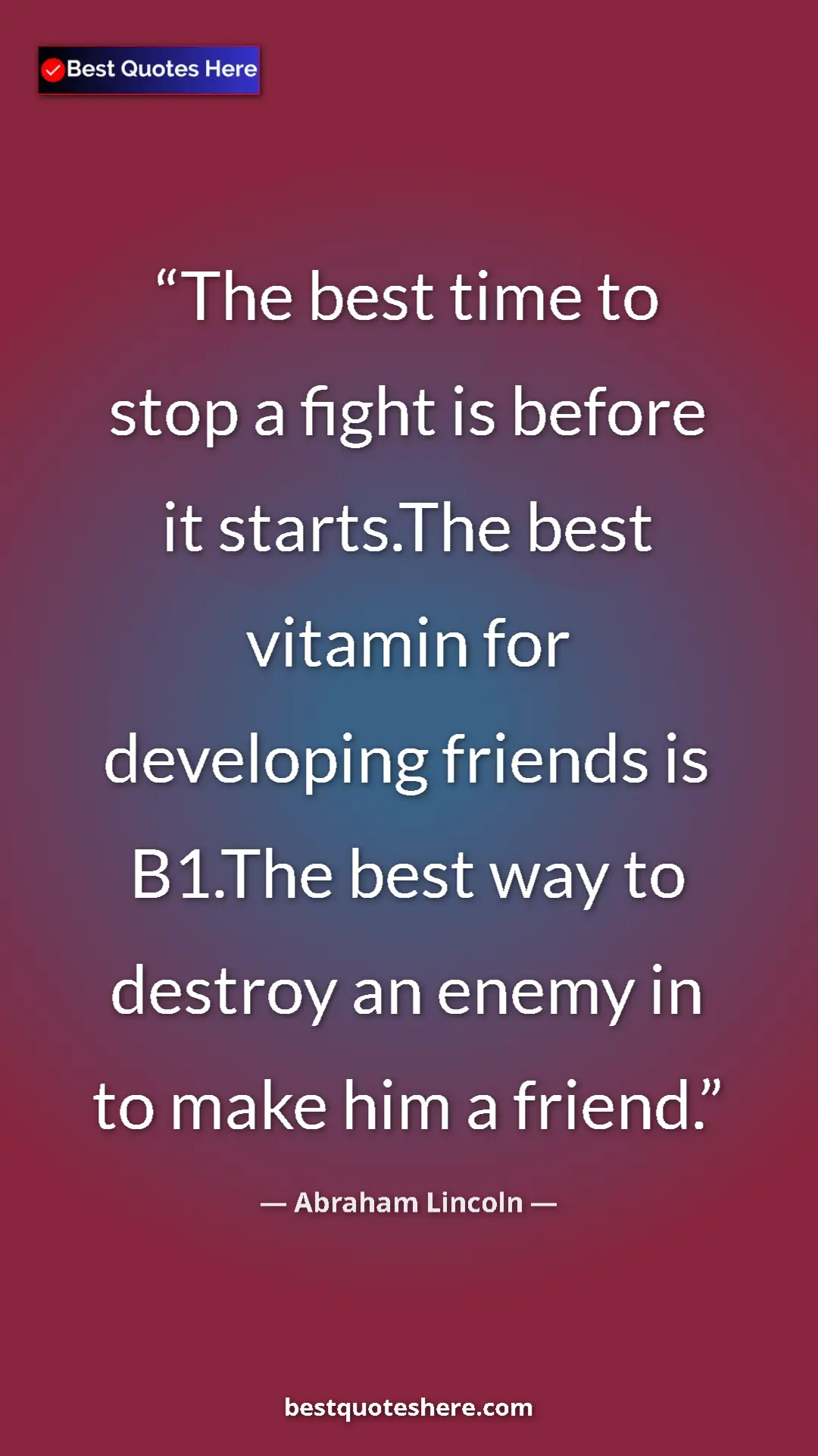 Abraham Lincoln Quote Card: "The best time to stop a fight is before it starts.The best..." Pinterest quote poster by Abraham Lincoln: "The best time to stop a fight is before it starts.The best..."