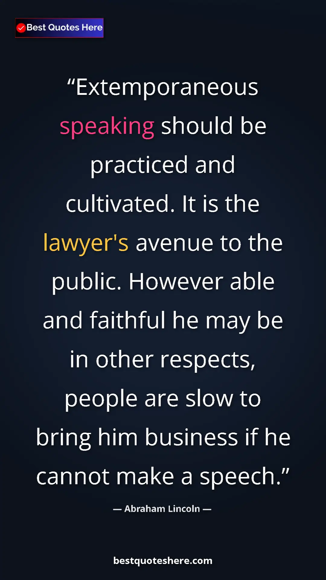 Pinterest quote poster by Abraham Lincoln: "Extemporaneous speaking should be practiced and cultivated...."