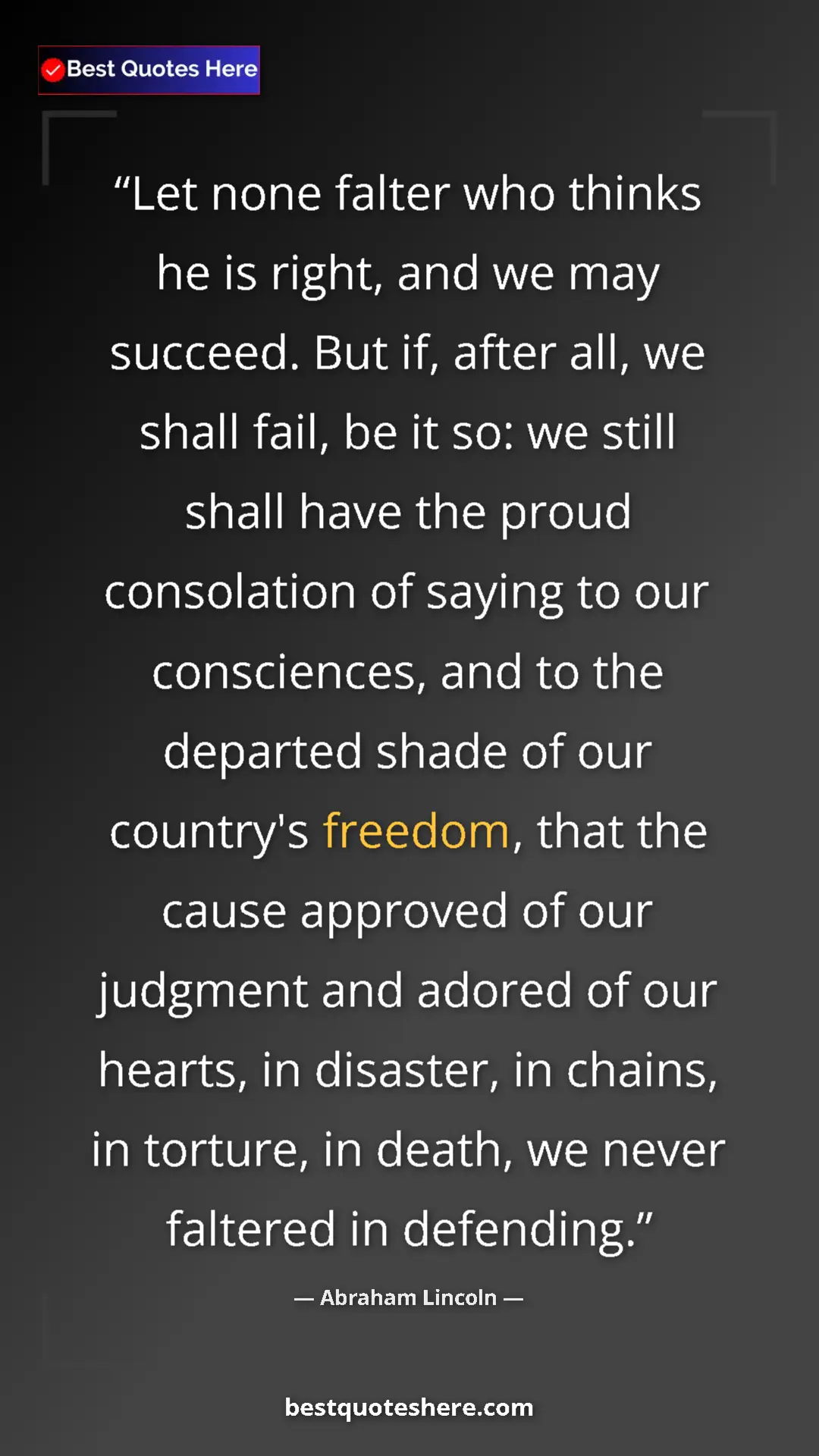 Pinterest quote poster by Abraham Lincoln: "Let none falter who thinks he is right, and we may succeed...."
