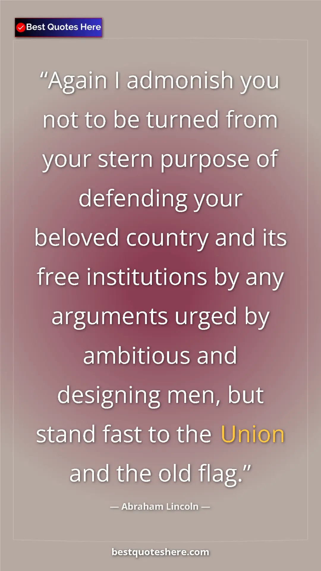 Pinterest quote poster by Abraham Lincoln: "Again I admonish you not to be turned from your stern purpos"