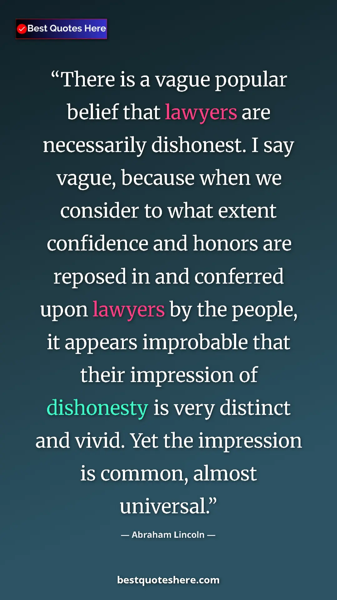 Abraham Lincoln Quote Card: "There is a vague popular belief that lawyers are..." Pinterest quote poster by Abraham Lincoln: "There is a vague popular belief that lawyers are..."