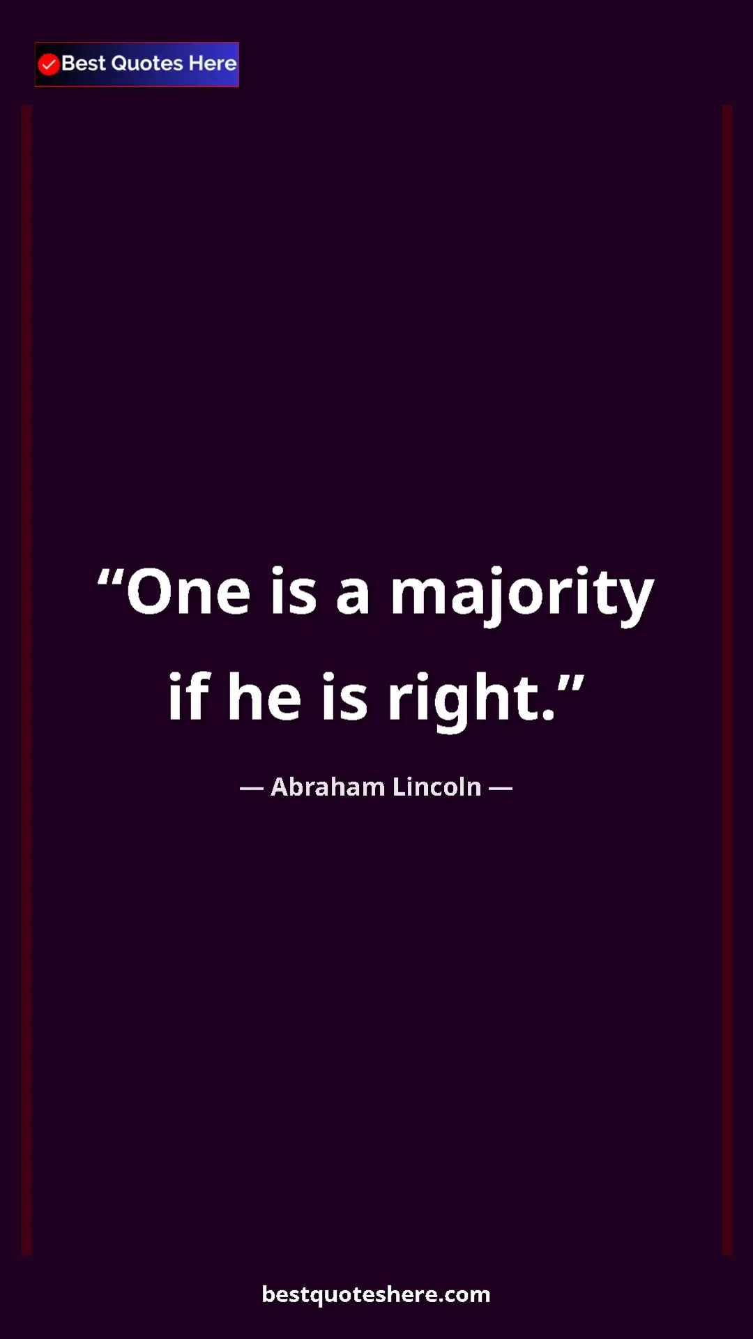 Pinterest quote poster by Abraham Lincoln: "One is a majority if he is right."