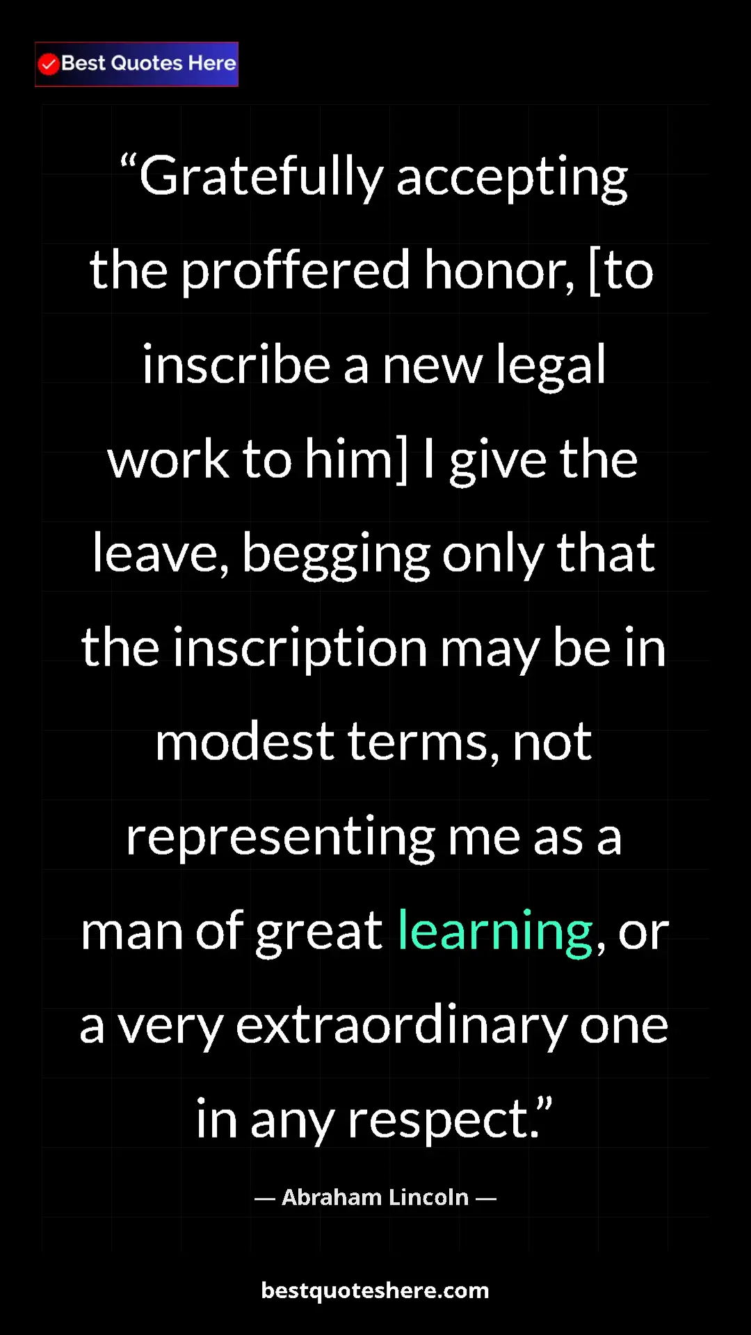 Abraham Lincoln Quote Card: "Gratefully accepting the proffered honor, [to inscribe a..." Pinterest quote poster by Abraham Lincoln: "Gratefully accepting the proffered honor, [to inscribe a..."