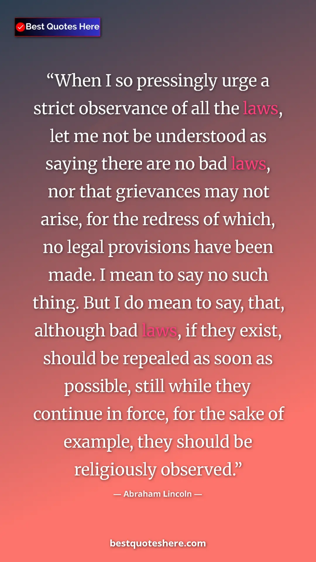 Abraham Lincoln Quote Card: "When I so pressingly urge a strict observance of all the..." Pinterest quote poster by Abraham Lincoln: "When I so pressingly urge a strict observance of all the..."