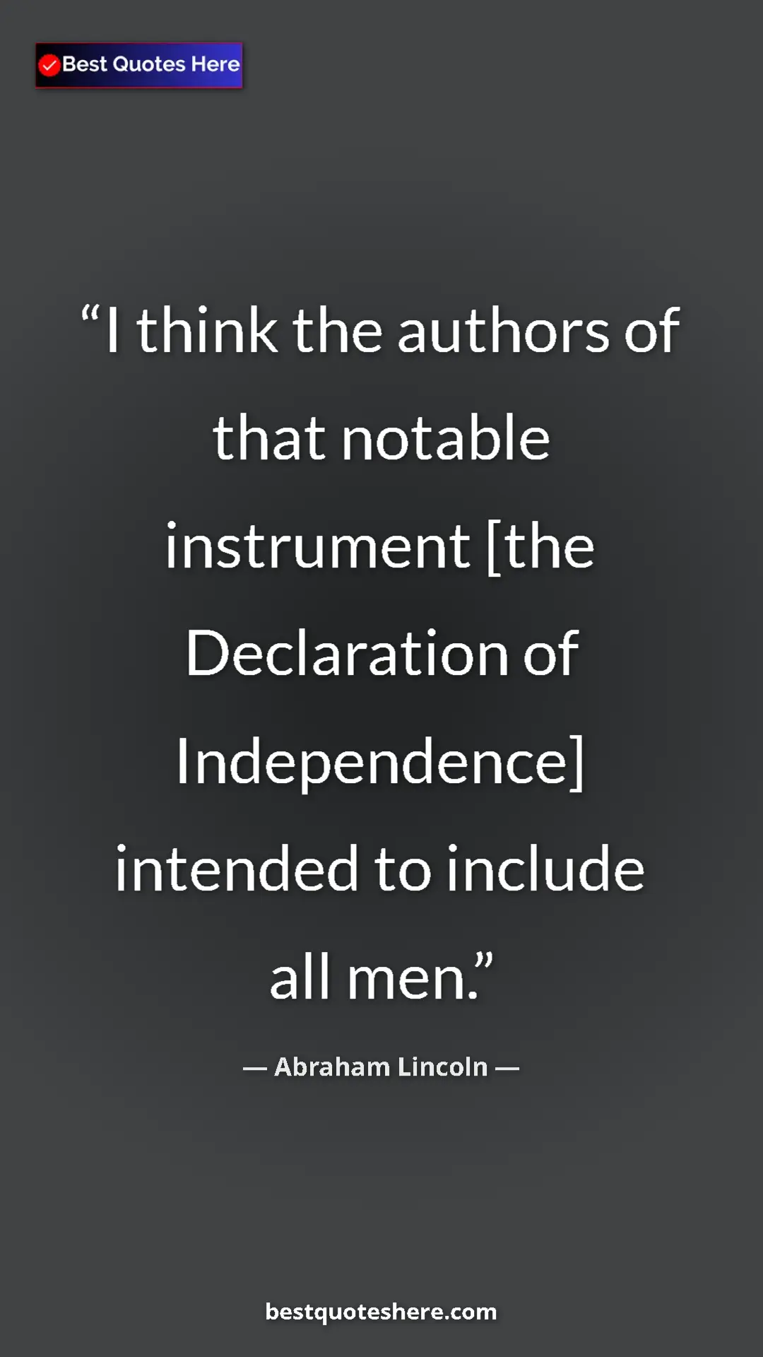 Pinterest quote poster by Abraham Lincoln: "I think the authors of that notable instrument [the..."