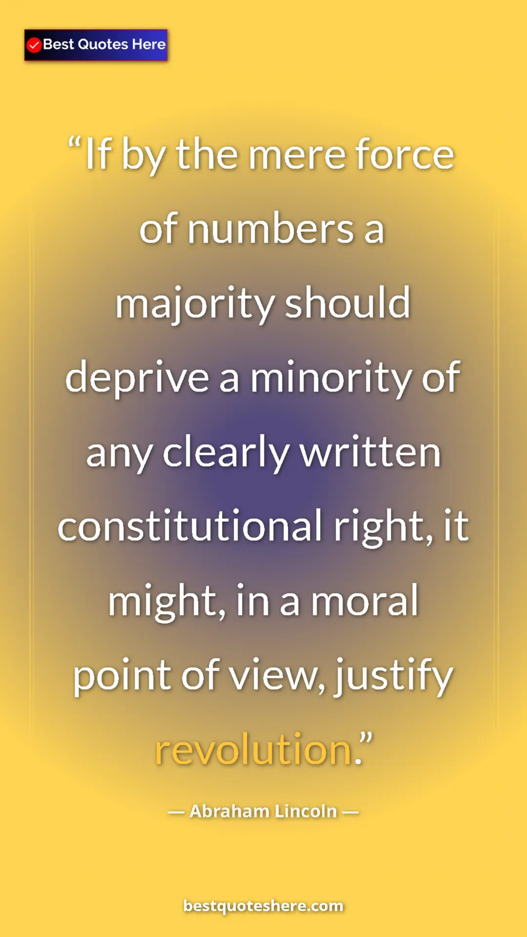 Pinterest quote poster by Abraham Lincoln: "If by the mere force of numbers a majority should deprive a..."