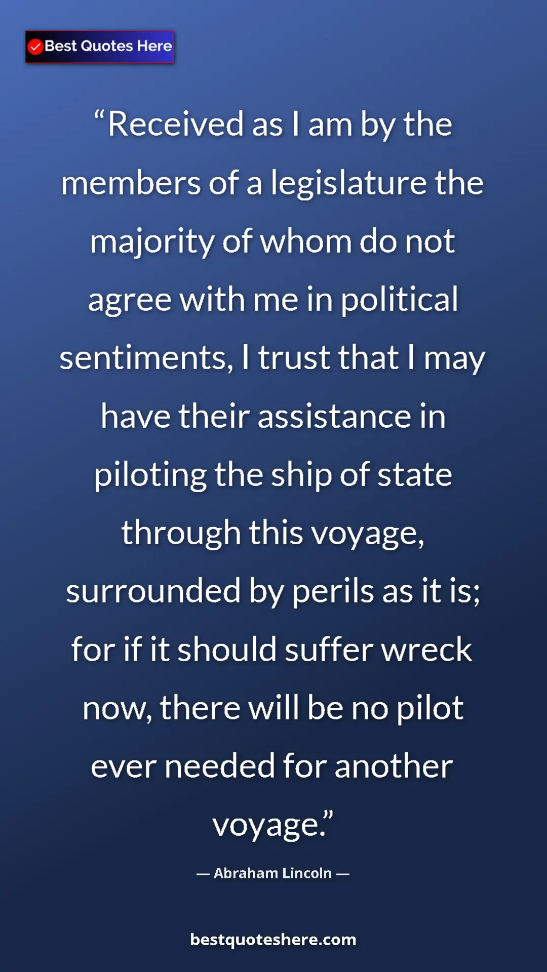 Abraham Lincoln Quote Card: "Received as I am by the members of a legislature the..." Pinterest quote poster by Abraham Lincoln: "Received as I am by the members of a legislature the..."