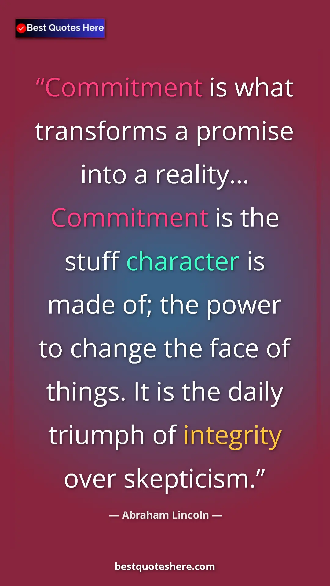 Pinterest quote poster by Abraham Lincoln: "Commitment is what transforms a promise into a reality......"
