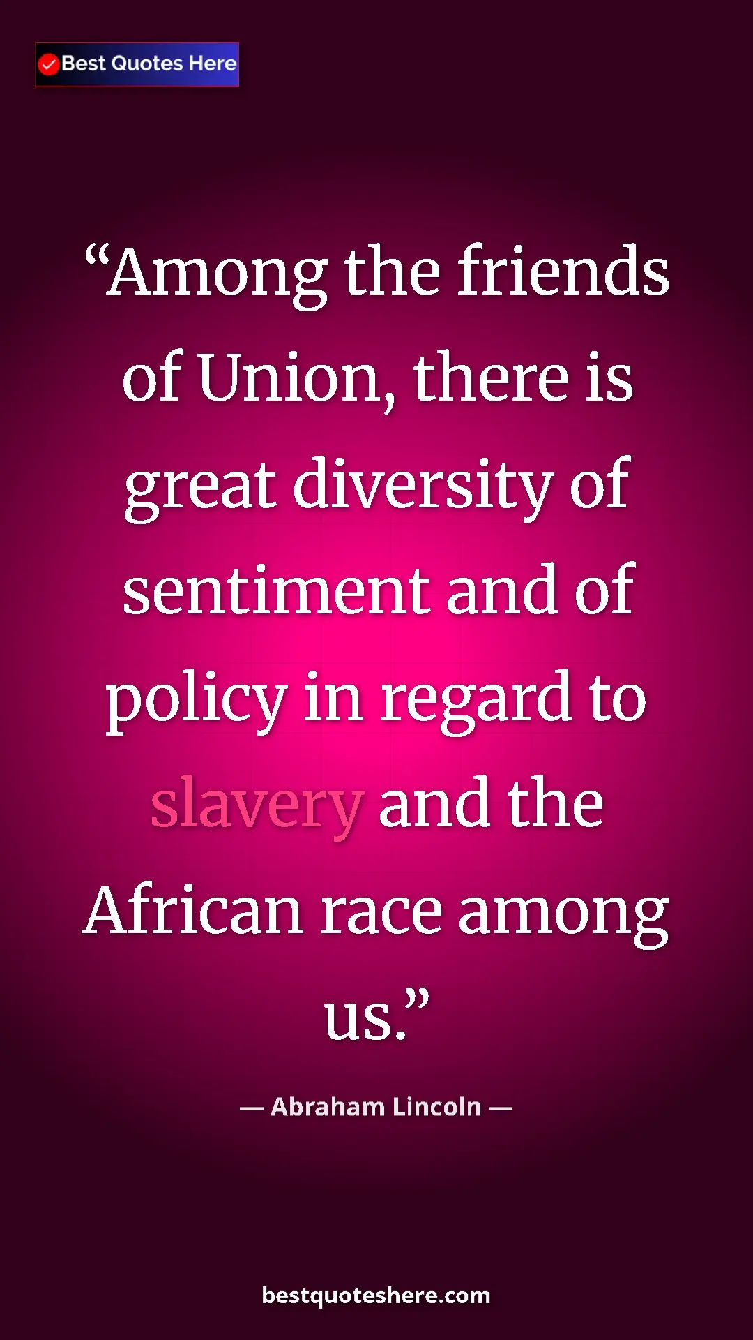 Pinterest quote poster by Abraham Lincoln: "Among the friends of Union, there is great diversity of..."