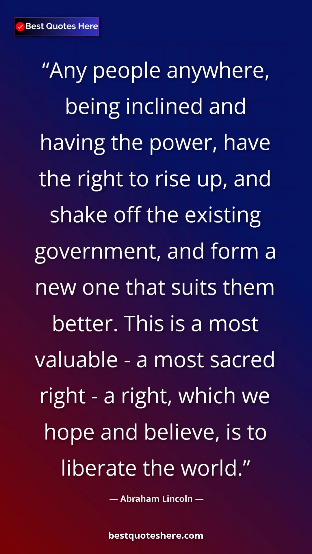 Abraham Lincoln Quote Card: "Any people anywhere, being inclined and having the power,..." Pinterest quote poster by Abraham Lincoln: "Any people anywhere, being inclined and having the power,..."