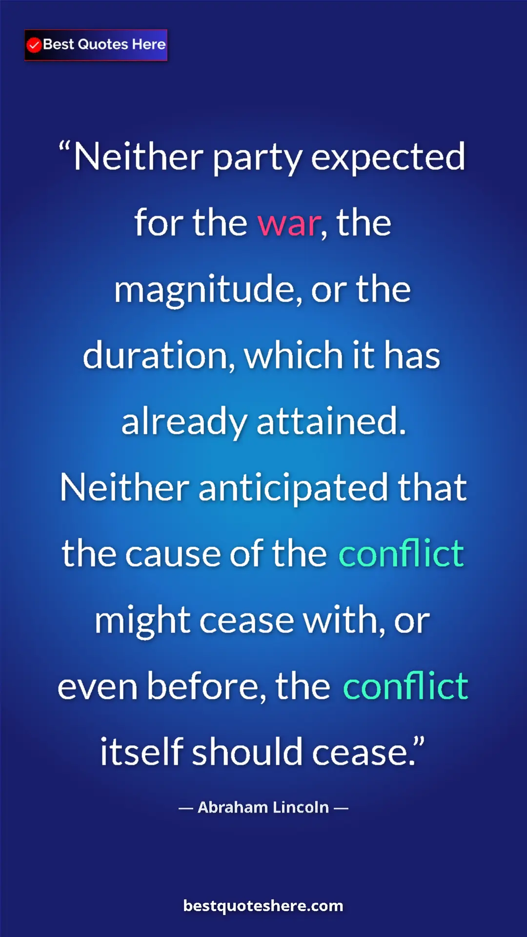 Pinterest quote poster by Abraham Lincoln: "Neither party expected for the war, the magnitude, or the..."